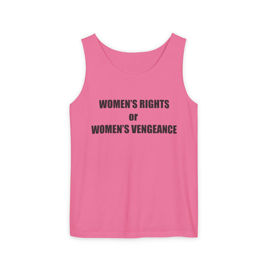 Women's Rights or Women's Vengeance Tank Top — Feminist Statement Tank