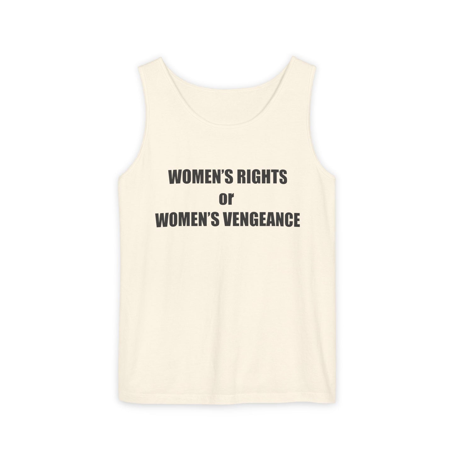 Women's Rights or Women's Vengeance Tank Top — Feminist Statement Tank
