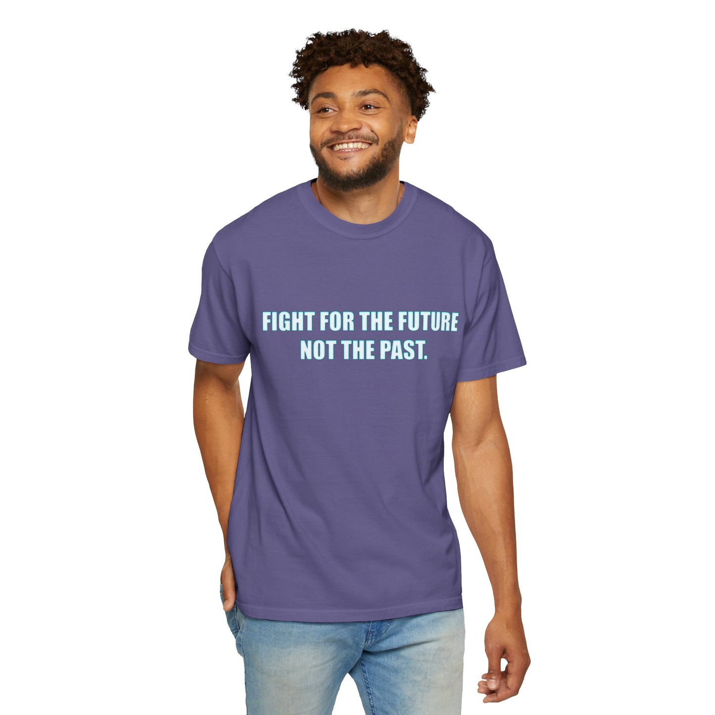 Fight for the Future T-Shirt — Environmental Urgency Slogan Tee