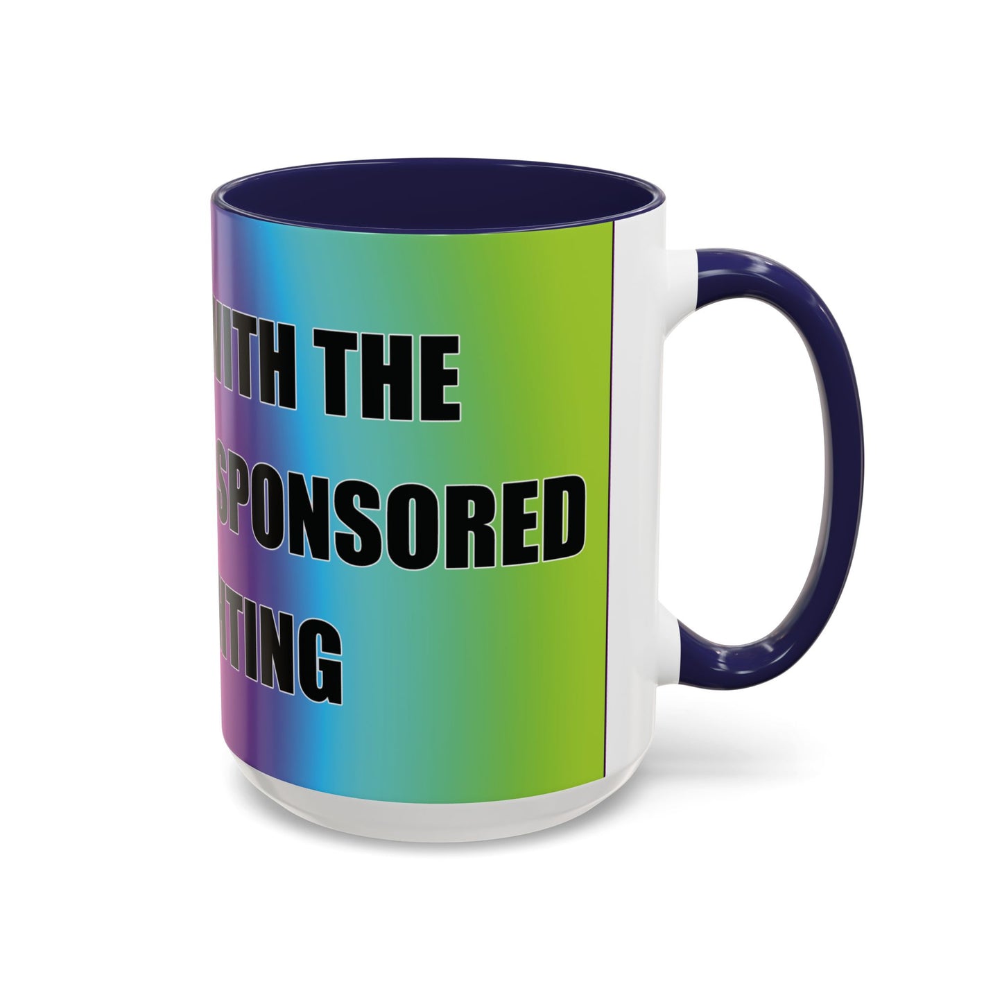 Coffee Mug — Bold Rainbow "F*** Off With The Government-Sponsored Gaslighting" Accent Mug