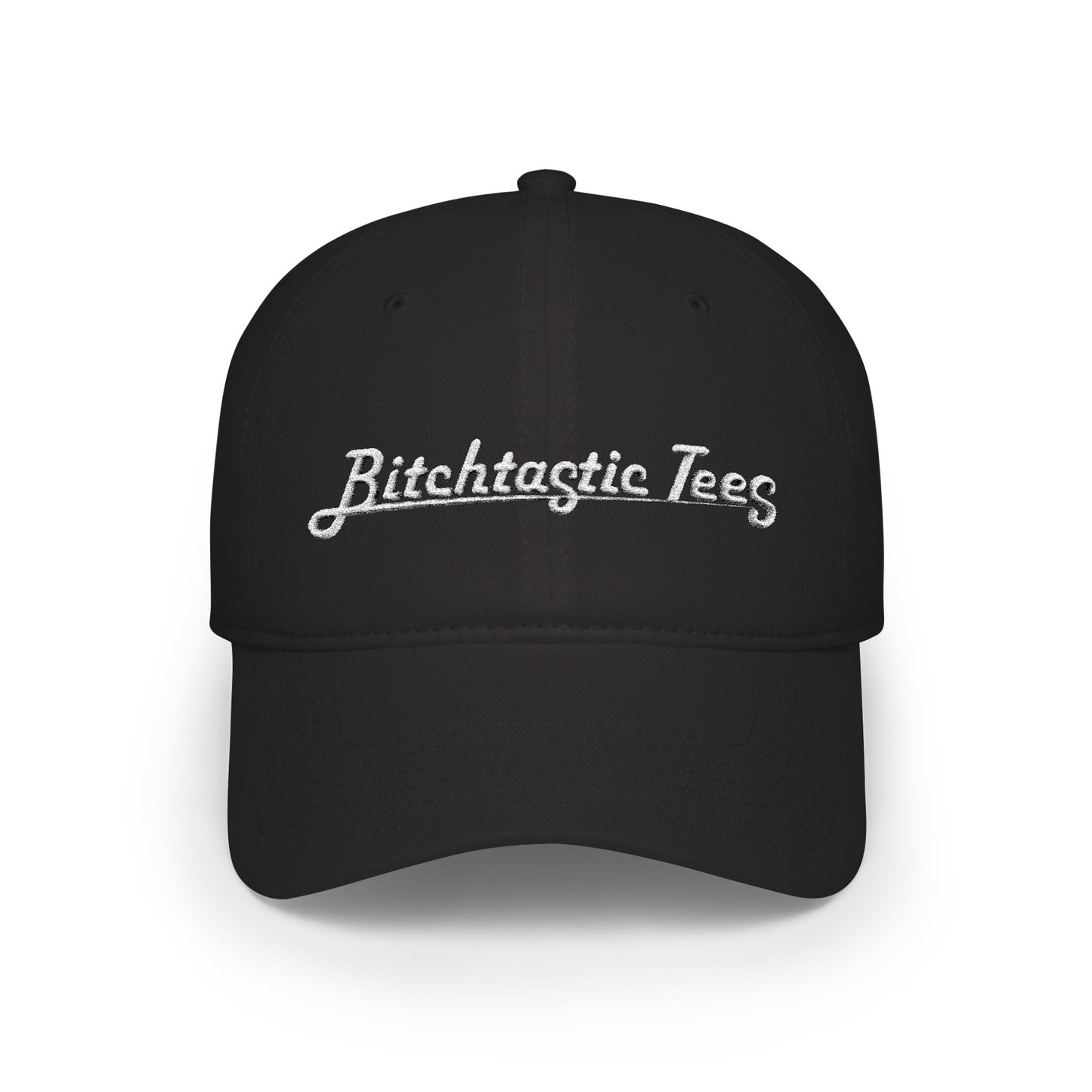 Low Profile Baseball Cap — "Bitchtastic Tees" White Script Embroidered Hat