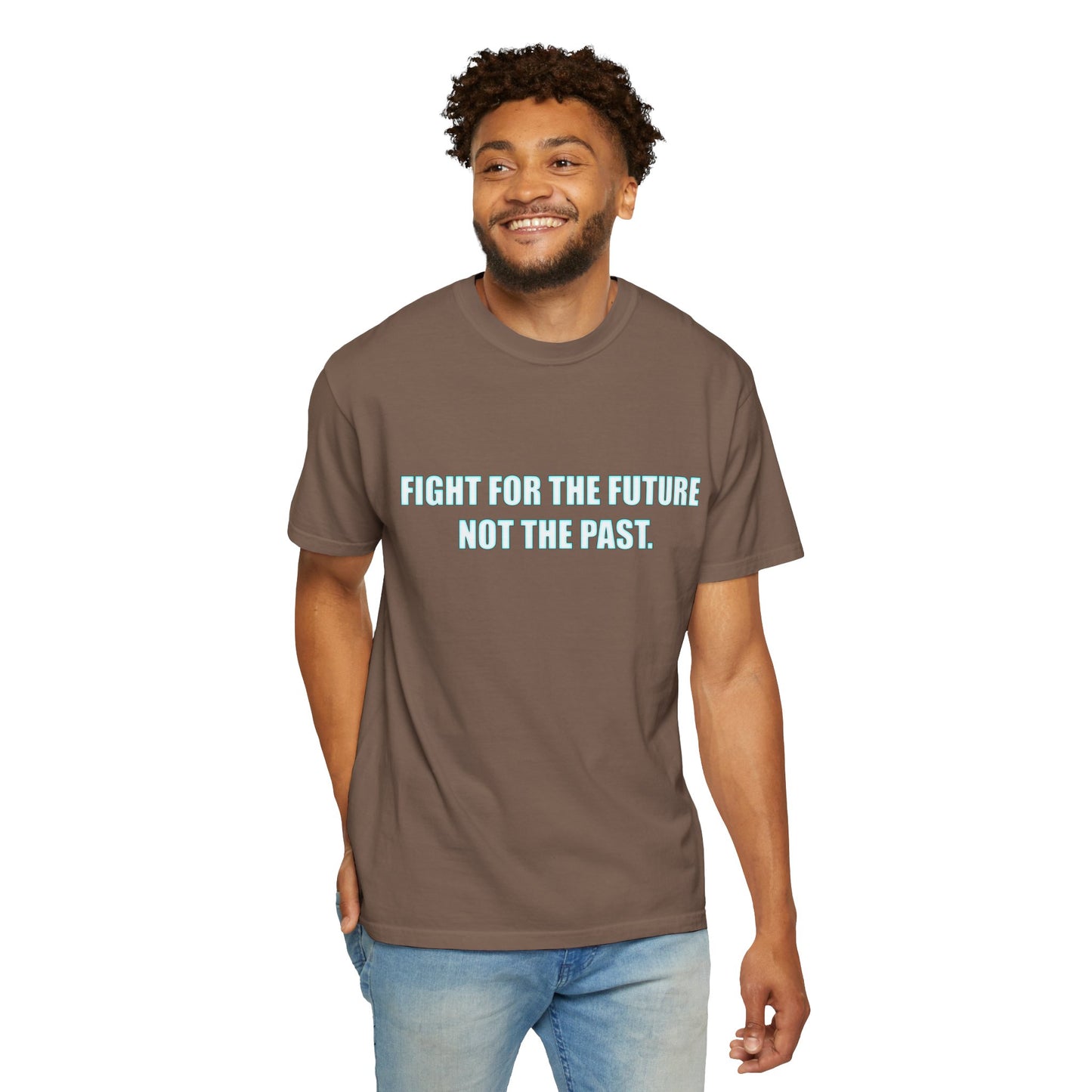 Fight for the Future T-Shirt — Environmental Urgency Slogan Tee