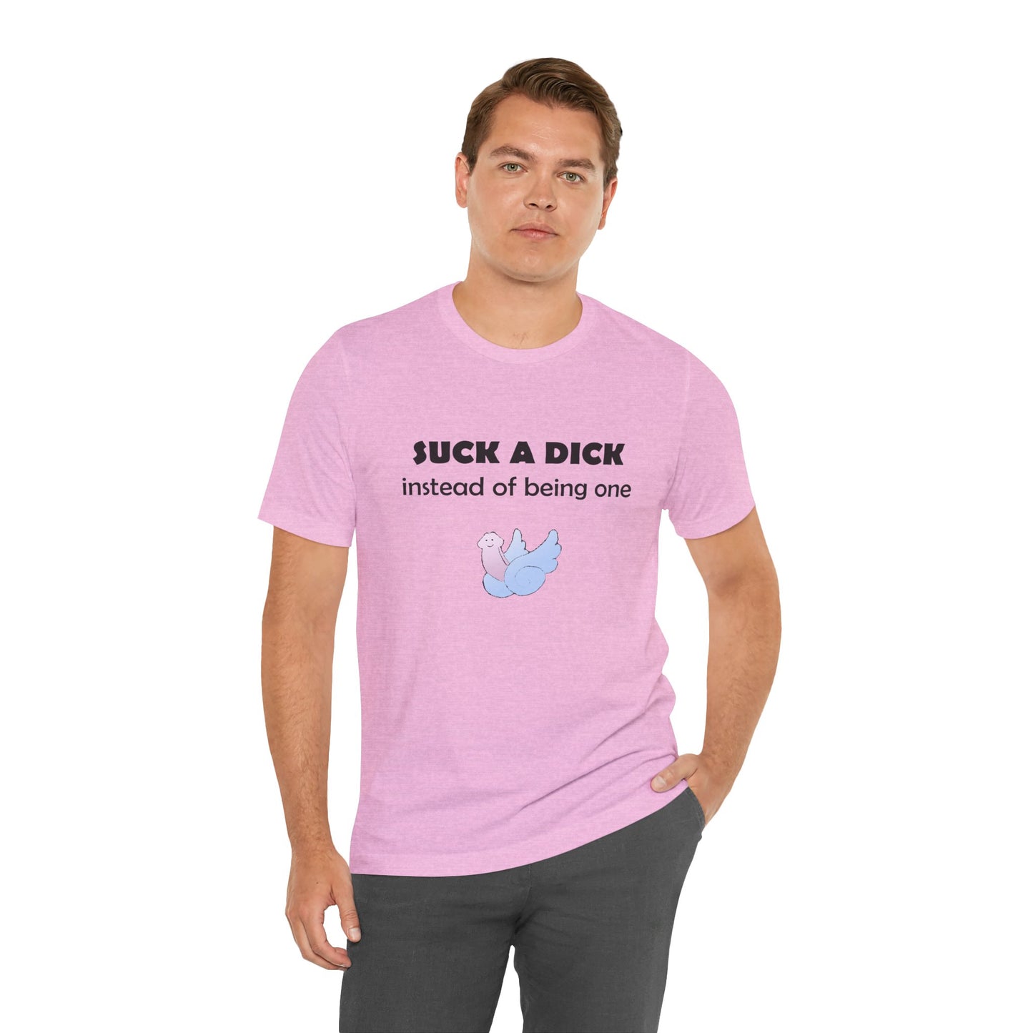 Suck a Dick Instead of Being One Tee — Funny Sarcastic Graphic T-Shirt with Cute Bird