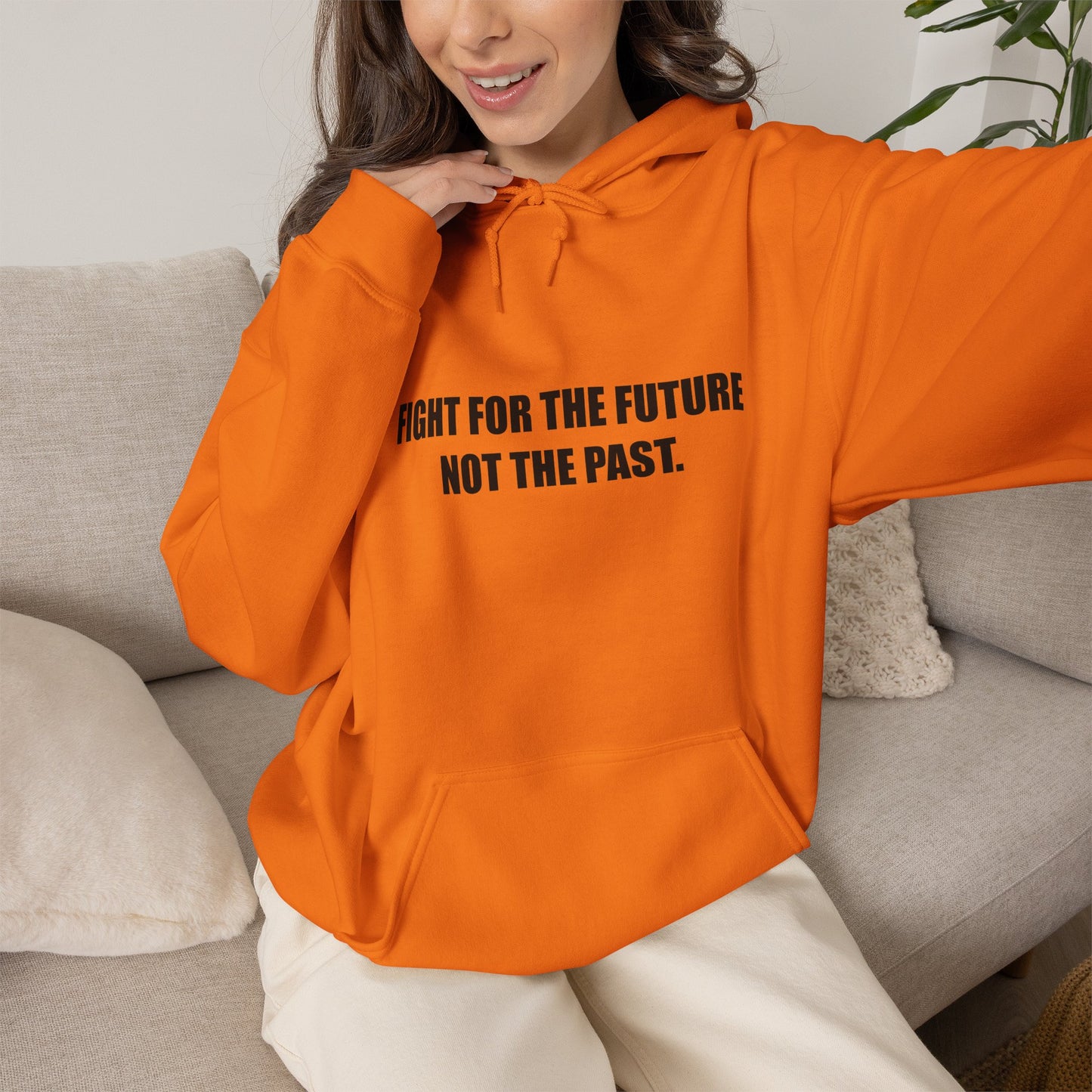 Hoodie — "Fight for the Future Not the Past" Motivational Slogan Hoodie