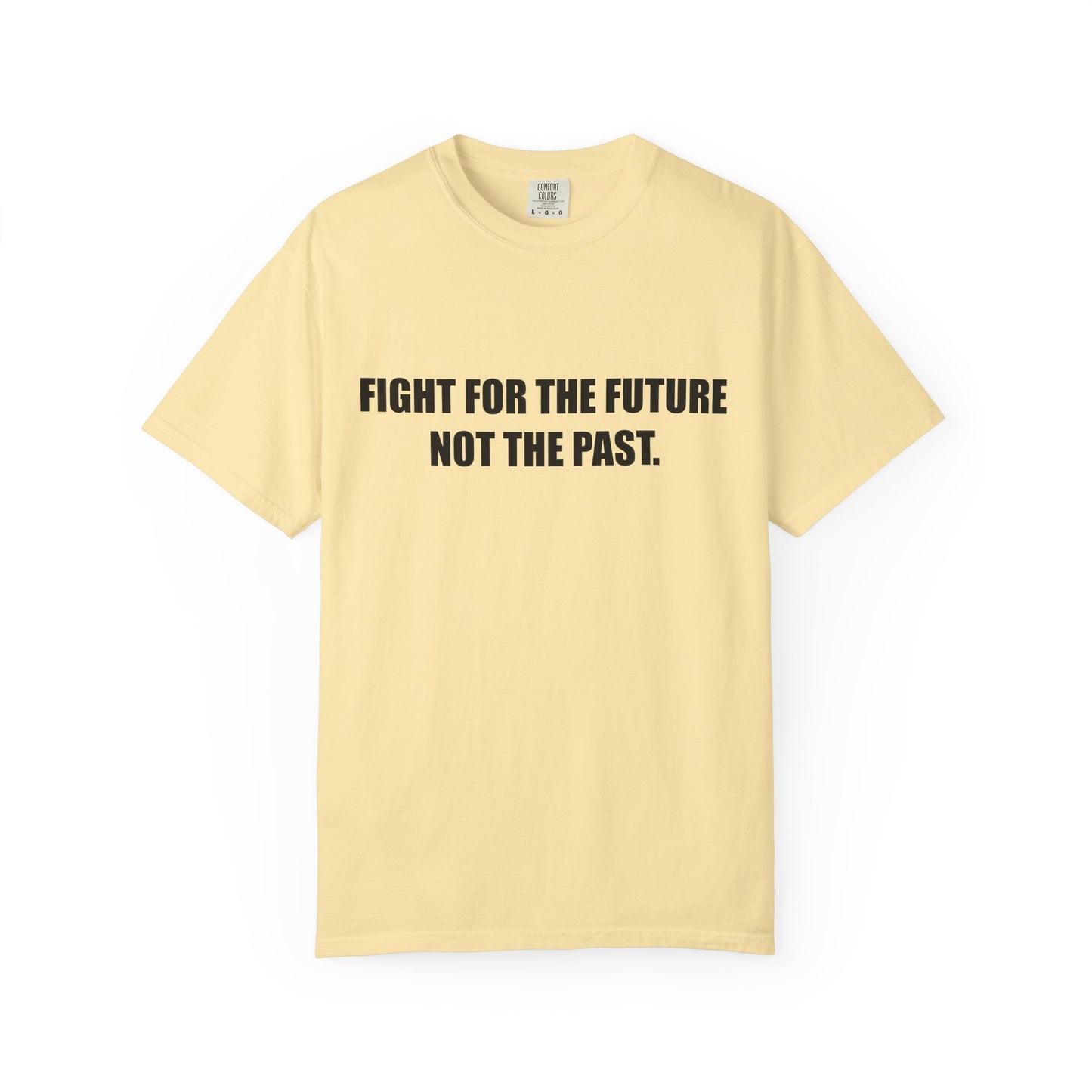 Fight for the Future T-Shirt —  Environmental Message Graphic Tee