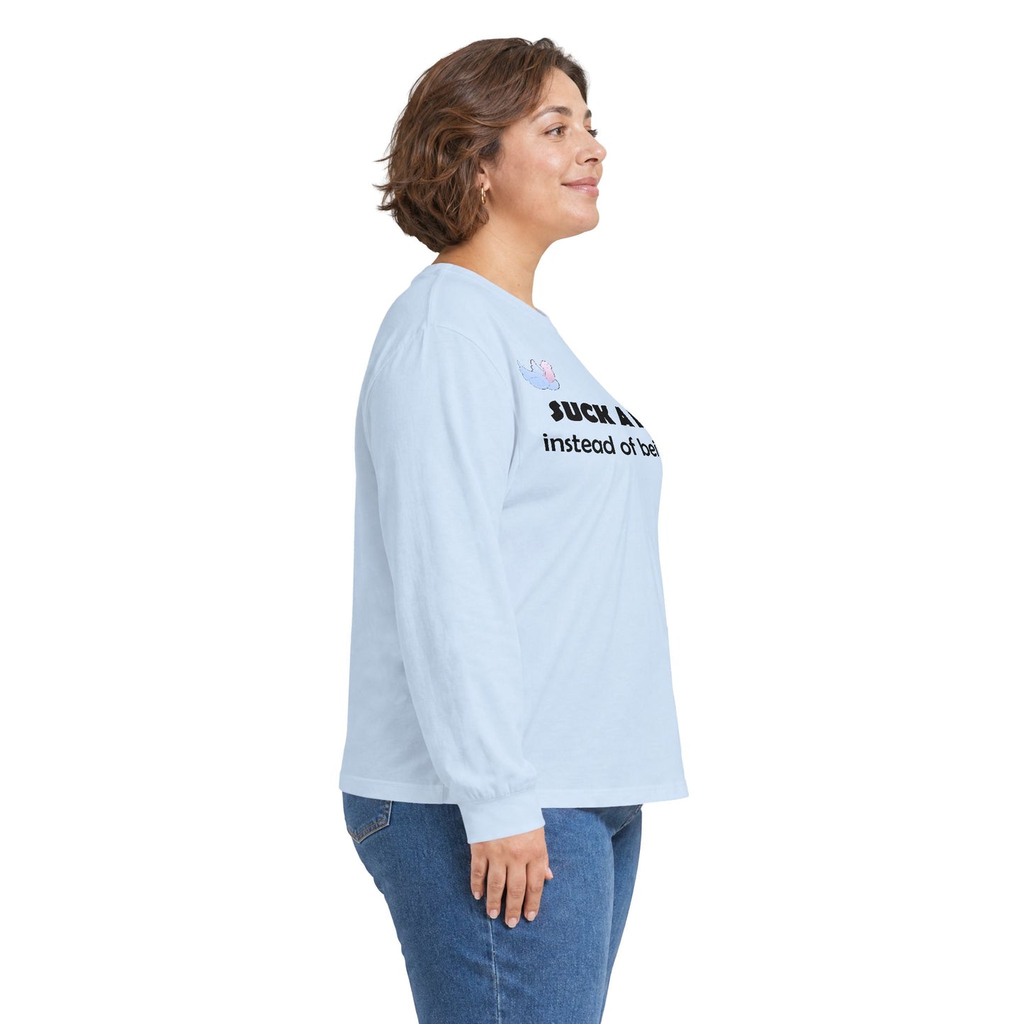 Graphic Squared Long Sleeve Tee — “Suck a Dick Instead of Being One”