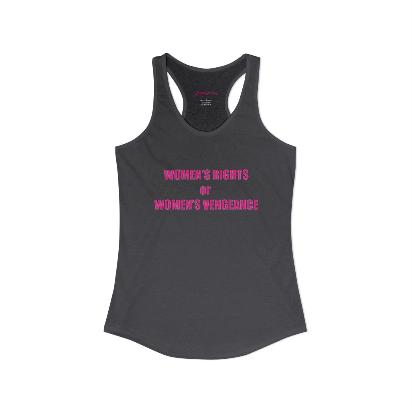 Women's Rights or Women's Vengeance Racerback Tank