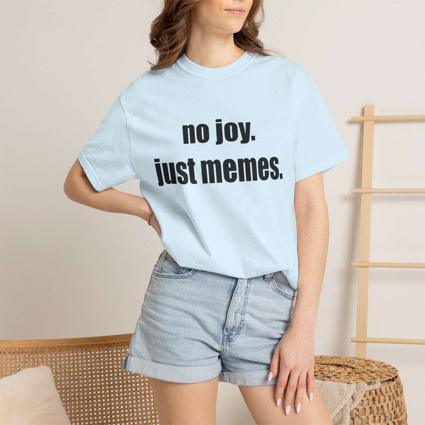 T-Shirt — "no joy. just memes." Graphic Tee