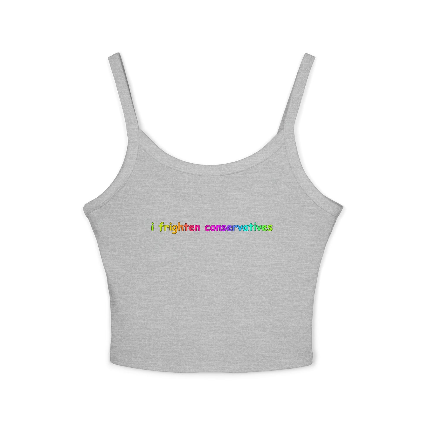 Spaghetti Tank Top — "I Frighten Conservatives" Colorful Feminist Crop