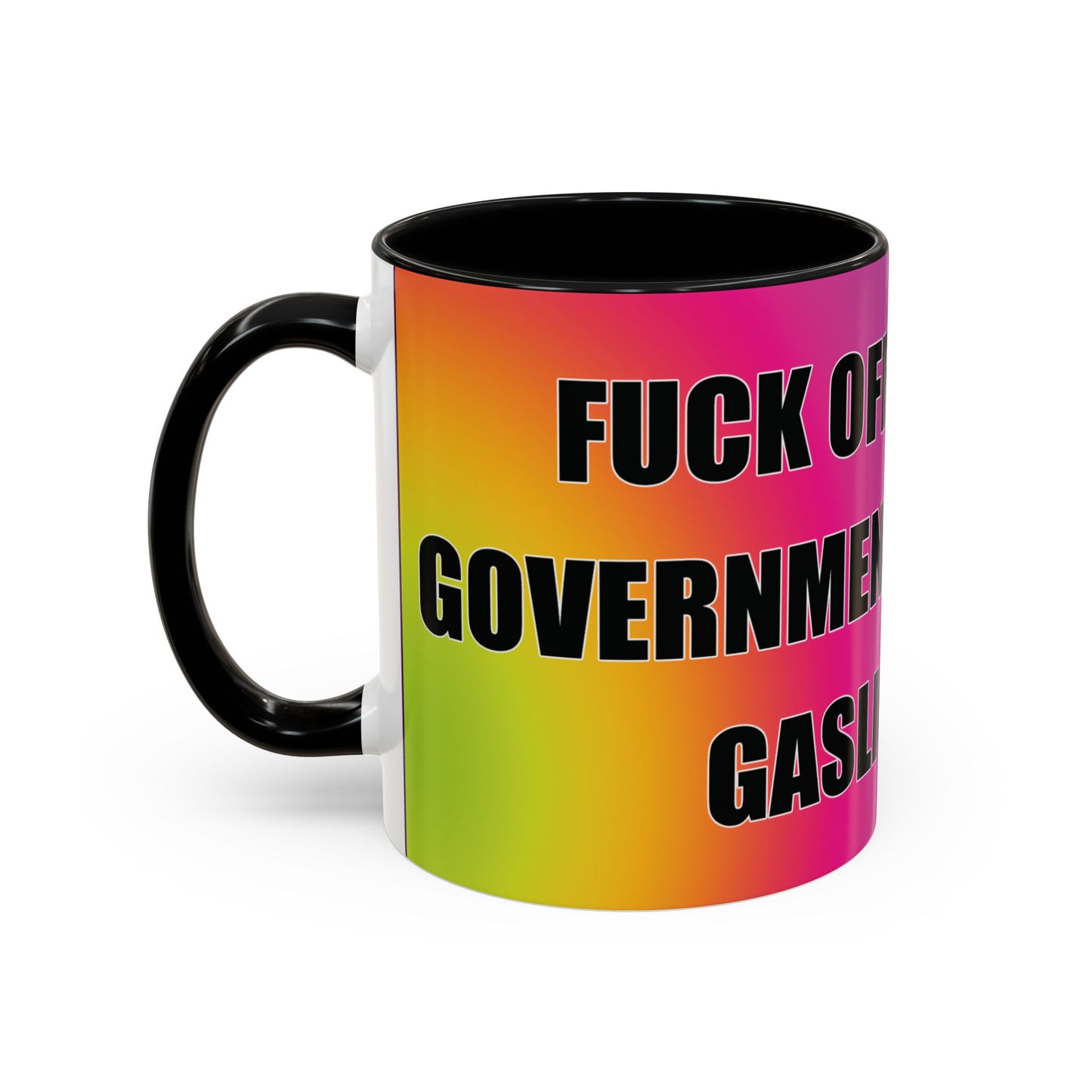 Coffee Mug — Bold Rainbow "F*** Off With The Government-Sponsored Gaslighting" Accent Mug