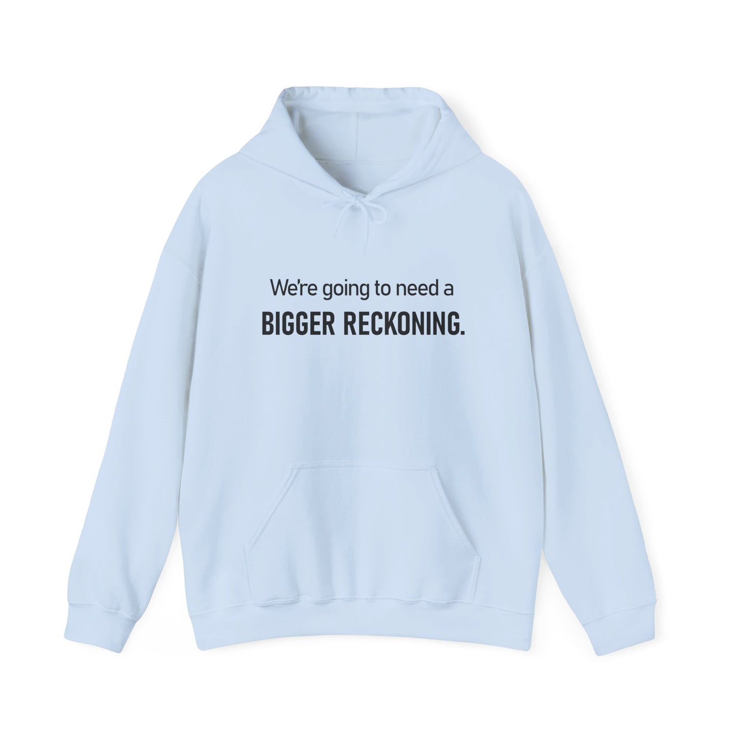 BIGGER RECKONING Hoodie — Minimalist Text Graphic Pullover