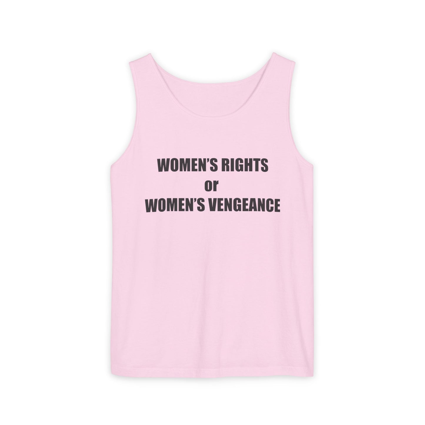 Women's Rights or Women's Vengeance Tank Top — Feminist Statement Tank