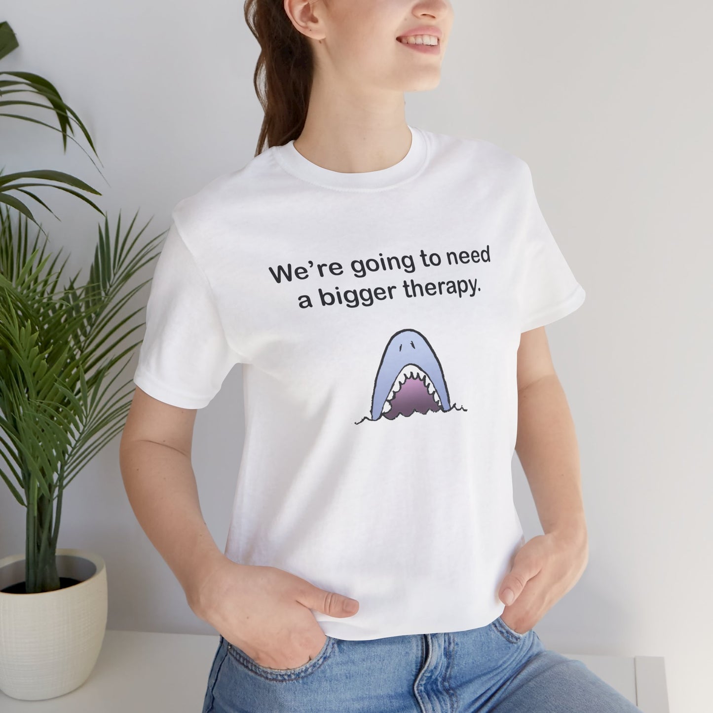 Funny Shark Tee — "We’re Going to Need a Bigger Therapy" Graphic T-Shirt