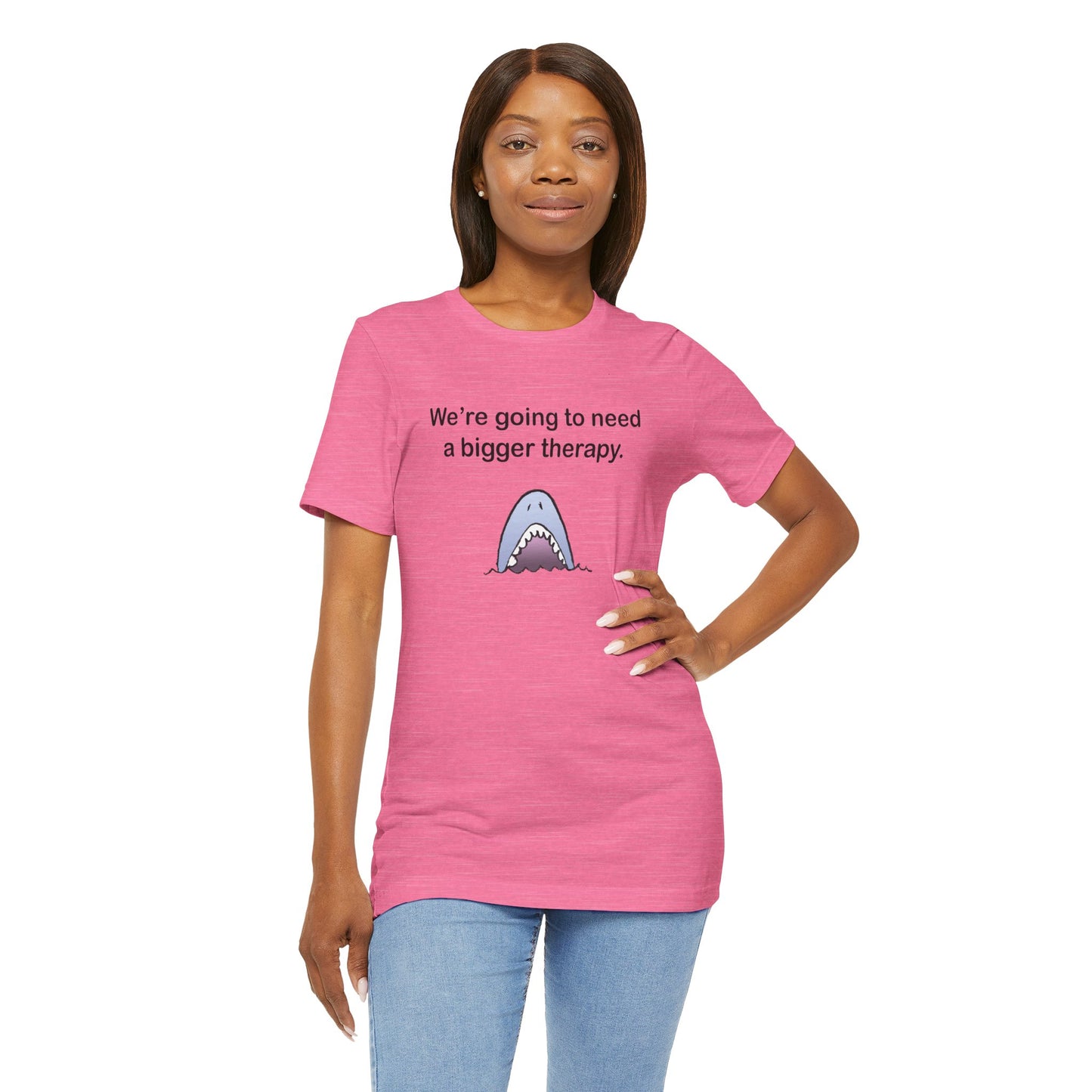 Funny Shark Tee — "We’re Going to Need a Bigger Therapy" Graphic T-Shirt