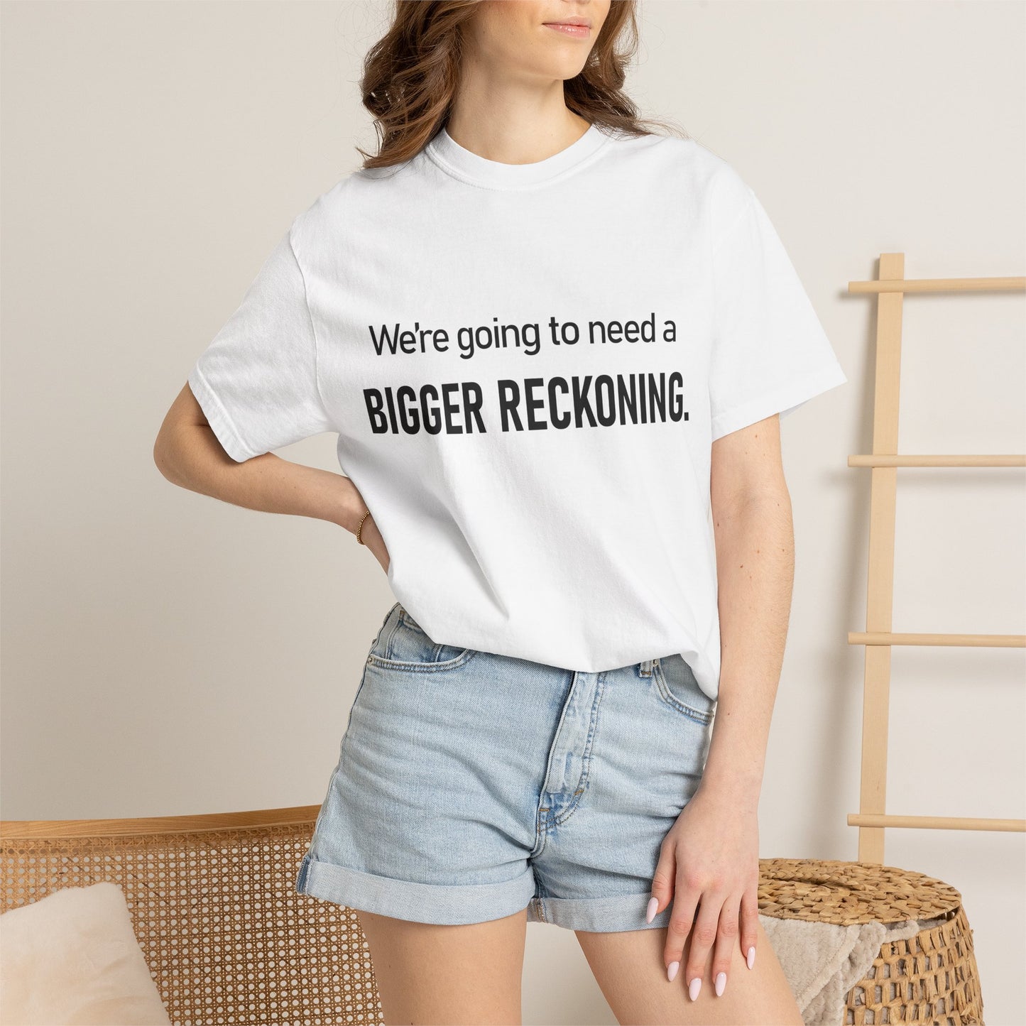 Bigger Reckoning T-Shirt — Funny Statement Tee