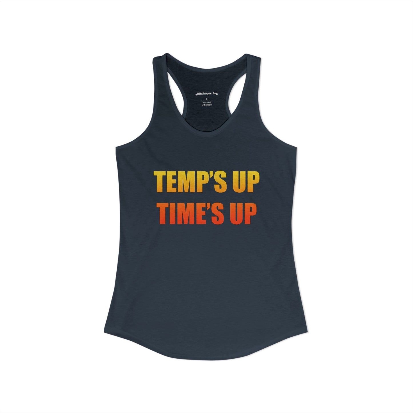 Women's Ideal Racerback Tank - Temp's Up, Time's Up