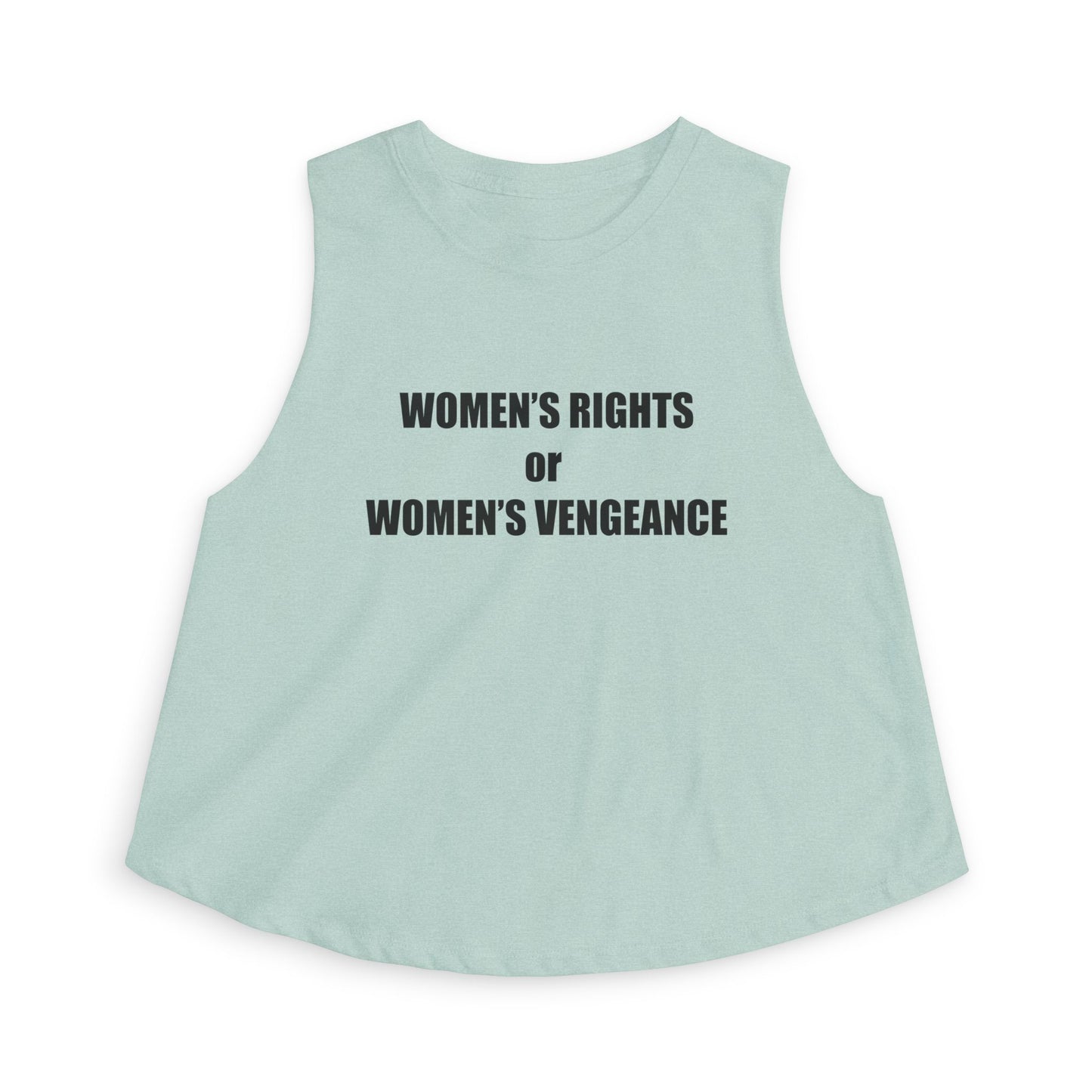 Women's Crop Top — "Women's Rights or Women's Vengeance" Feminist Statement Tank