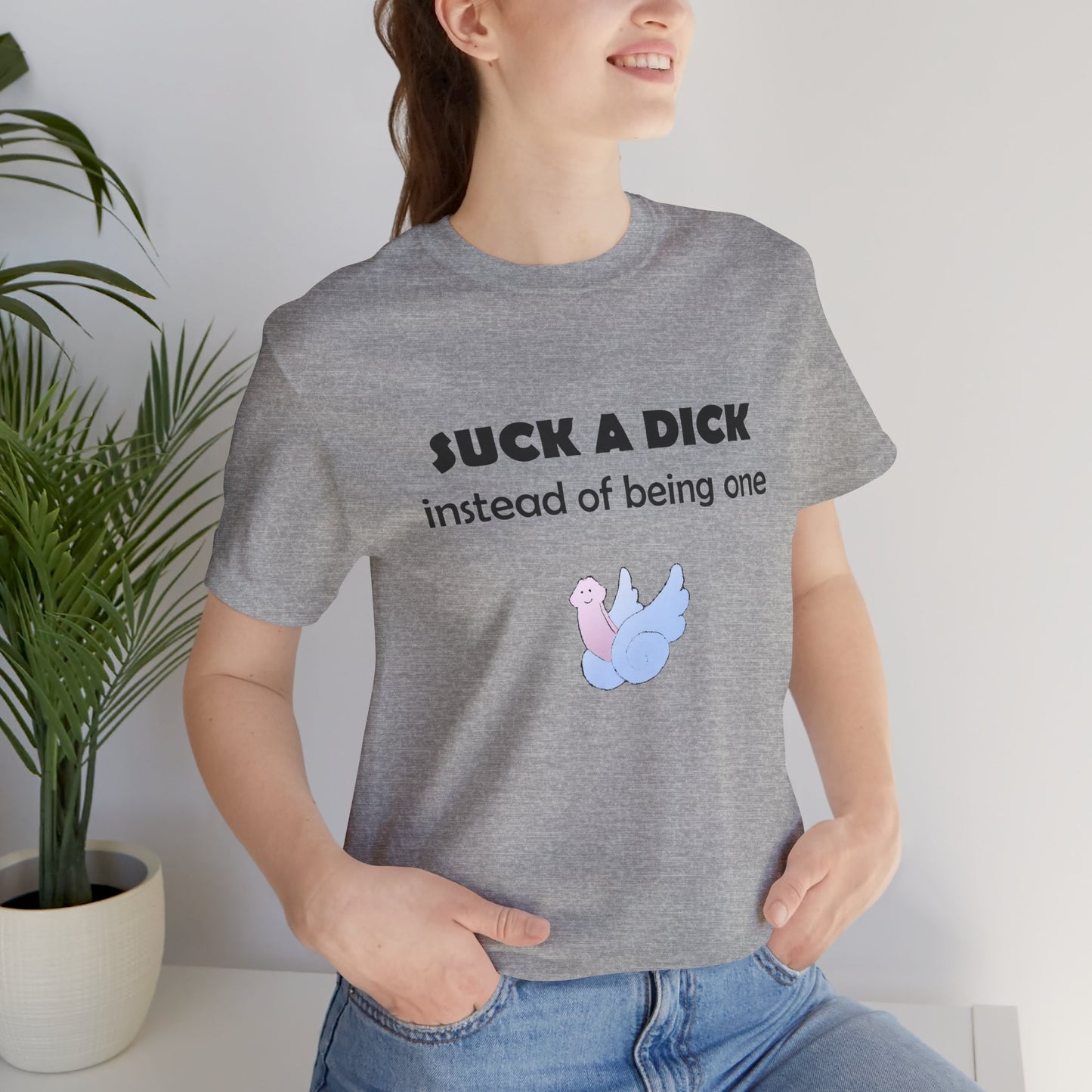 Suck a Dick Instead of Being One Tee — Funny Sarcastic Graphic T-Shirt with Cute Bird