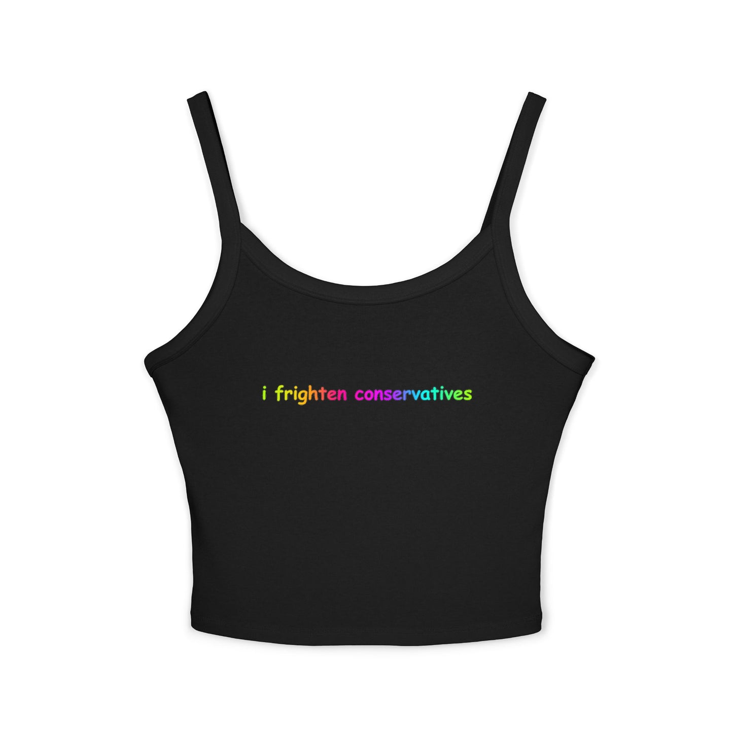 Spaghetti Tank Top — "I Frighten Conservatives" Colorful Feminist Crop