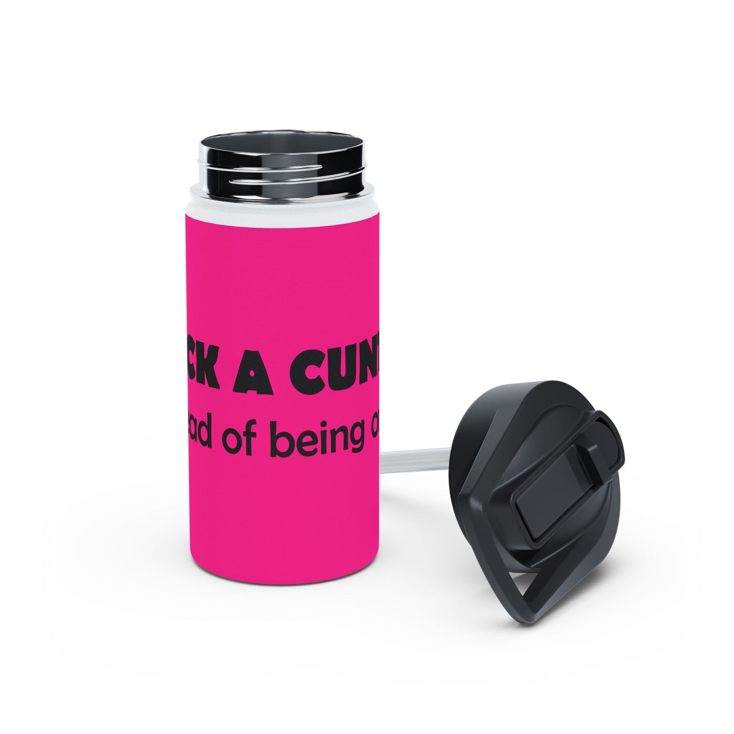 Bold Pink Stainless Steel Water Bottle —  'Lick a Cunt instead of being one' Sassy Insult Design