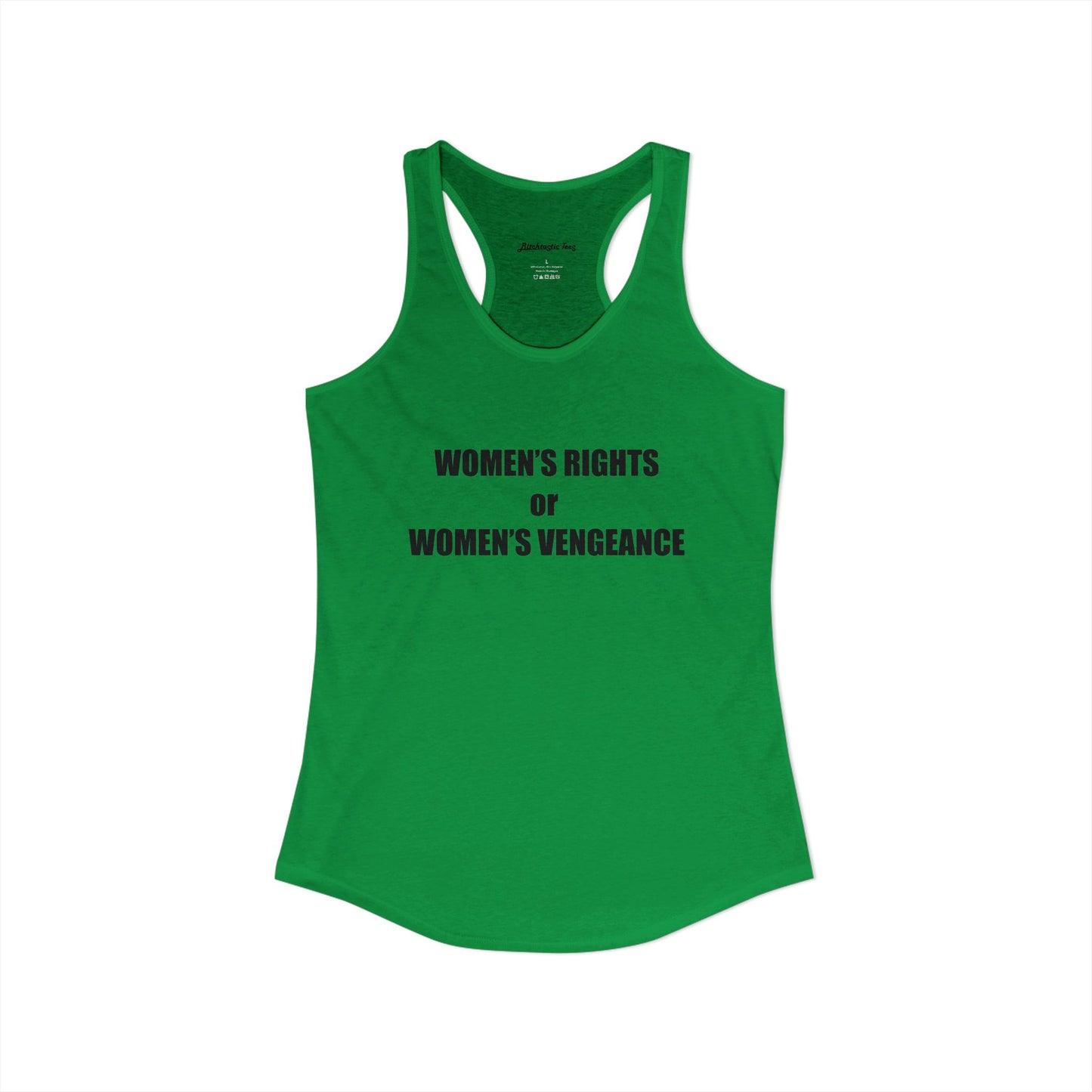 Women's Rights or Women's Vengeance Racerback Tank
