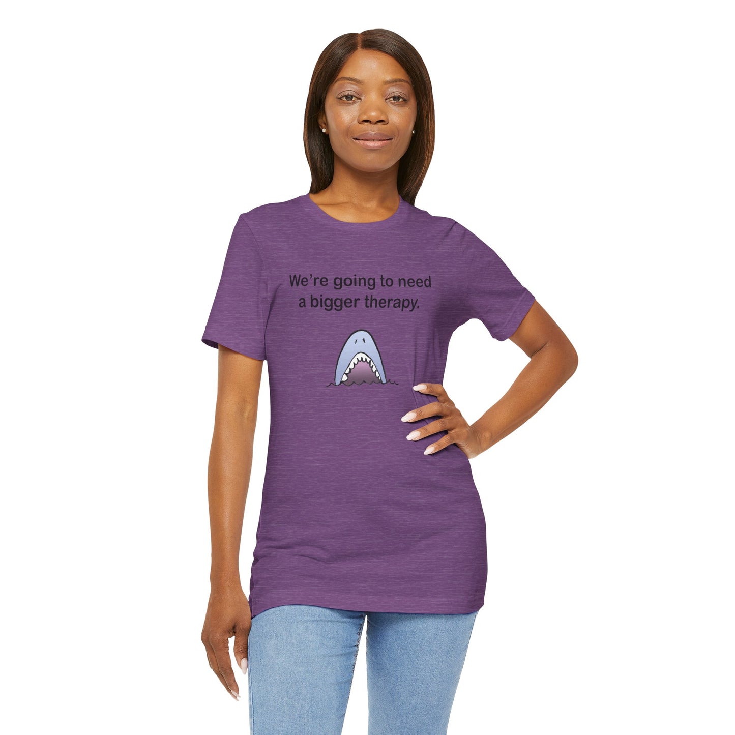 Funny Shark Tee — "We’re Going to Need a Bigger Therapy" Graphic T-Shirt