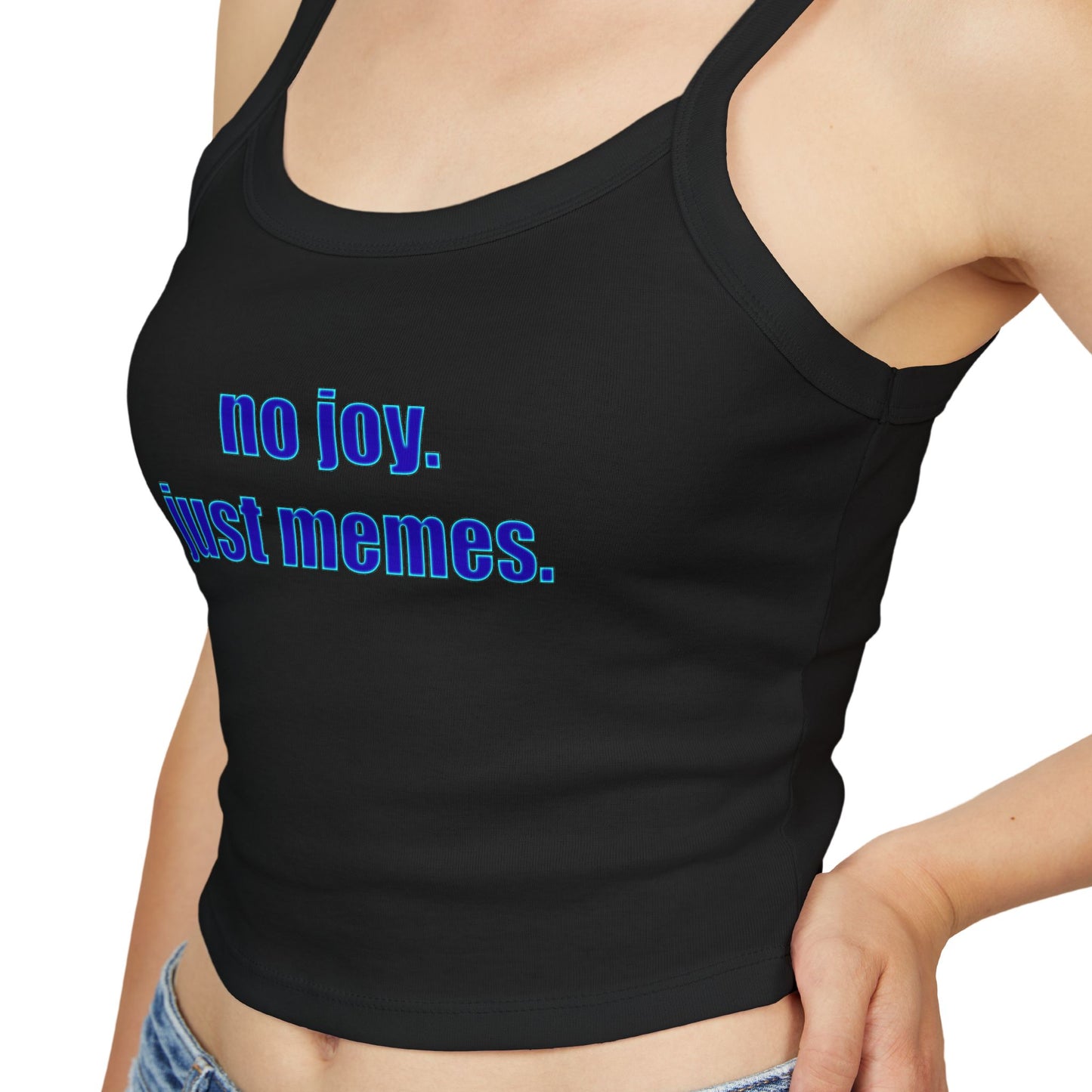 Spaghetti Tank — "no joy. just memes." Graphic Crop Top