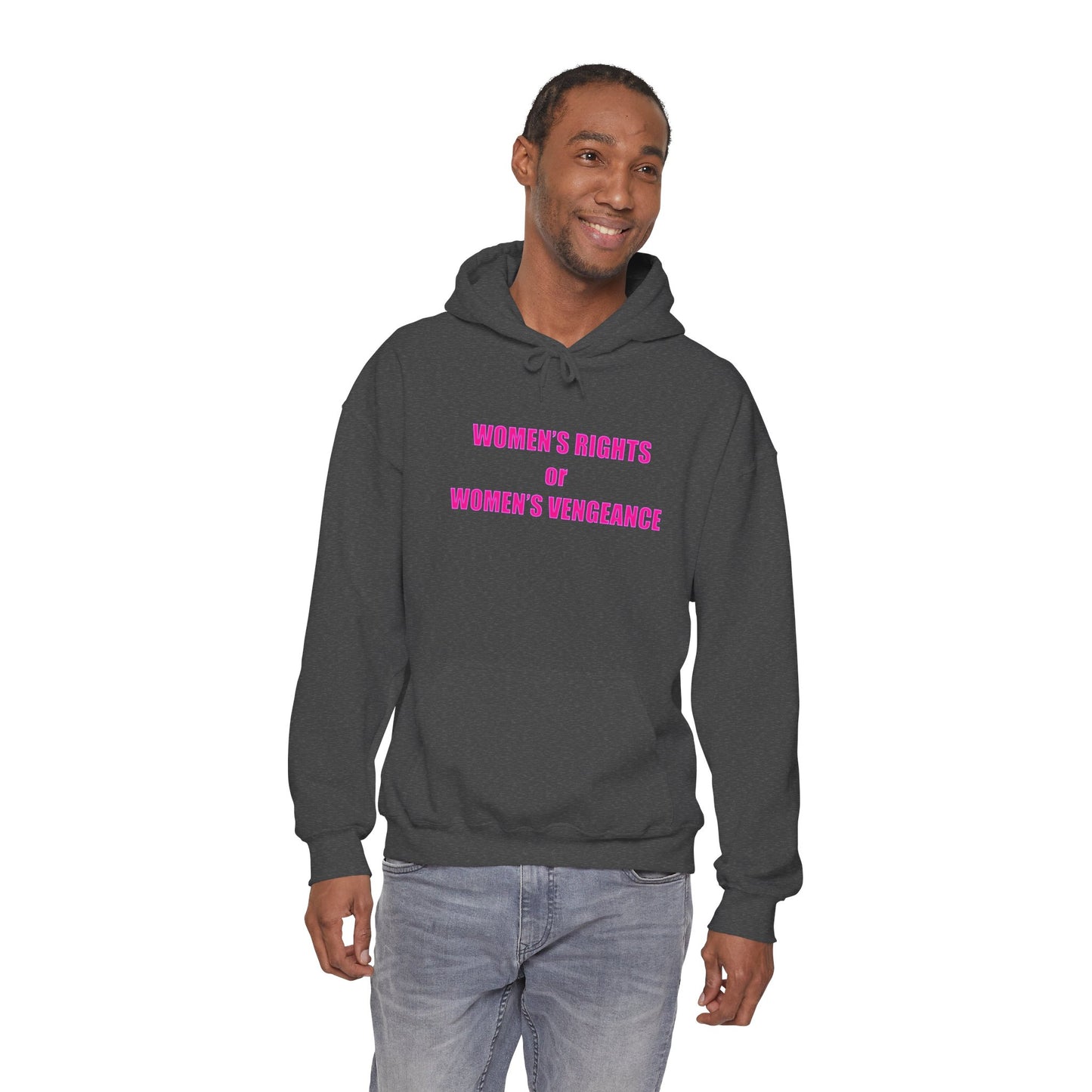 Pullover Hooded Sweatshirt - Women's Rights or Women's Vengeance Inspirational Protest Hoodie