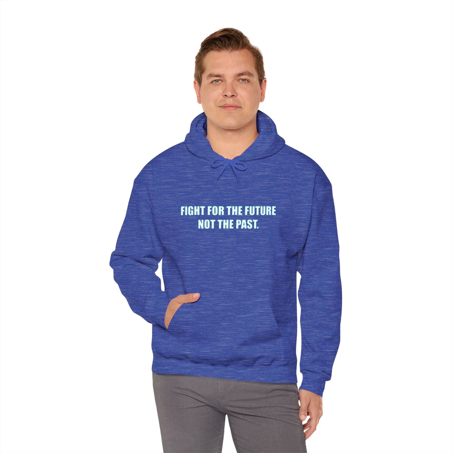 Hoodie - "Fight for the Future Not the Past" Inspirational Protest Hoodie