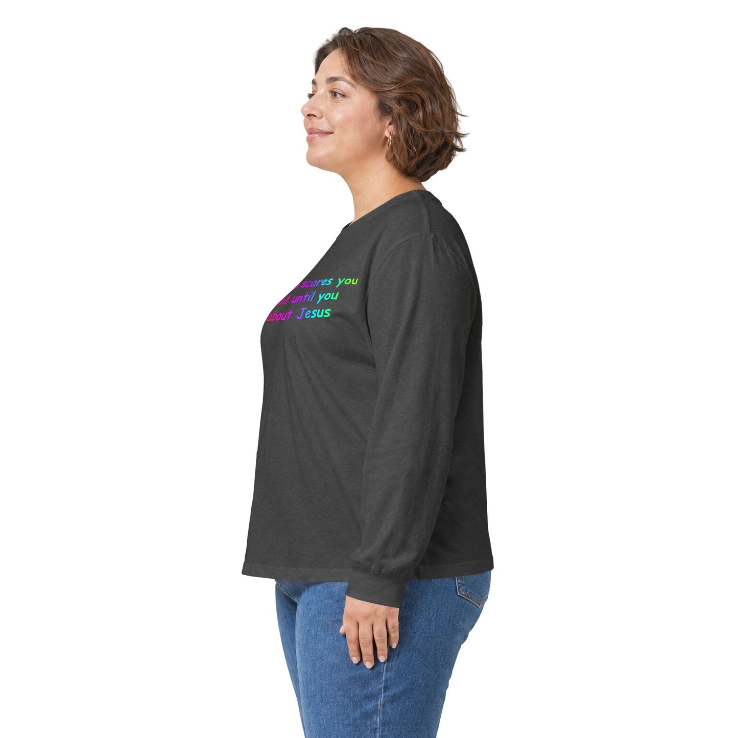"If Socialism Scares You, Just Wait Until You Hear About Jesus" Long Sleeve Tee