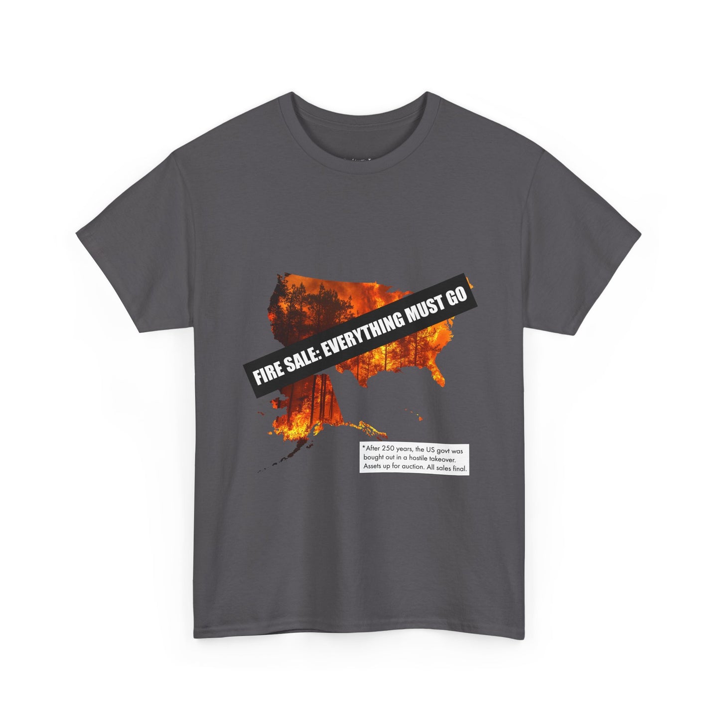 250th anniversary T-Shirt — USA on Fire Graphic Tee with “Fire Sale: Everything Must Go” Text