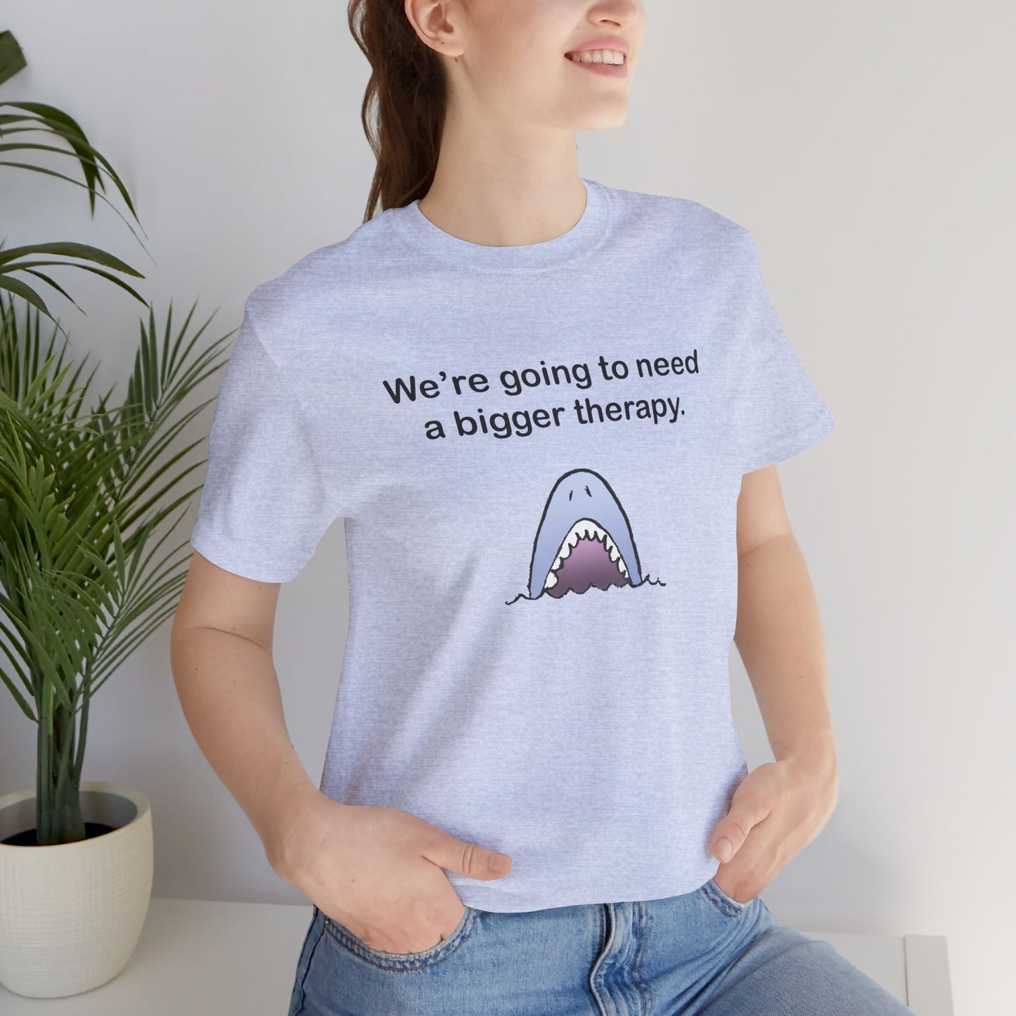 Funny Shark Tee — "We’re Going to Need a Bigger Therapy" Graphic T-Shirt