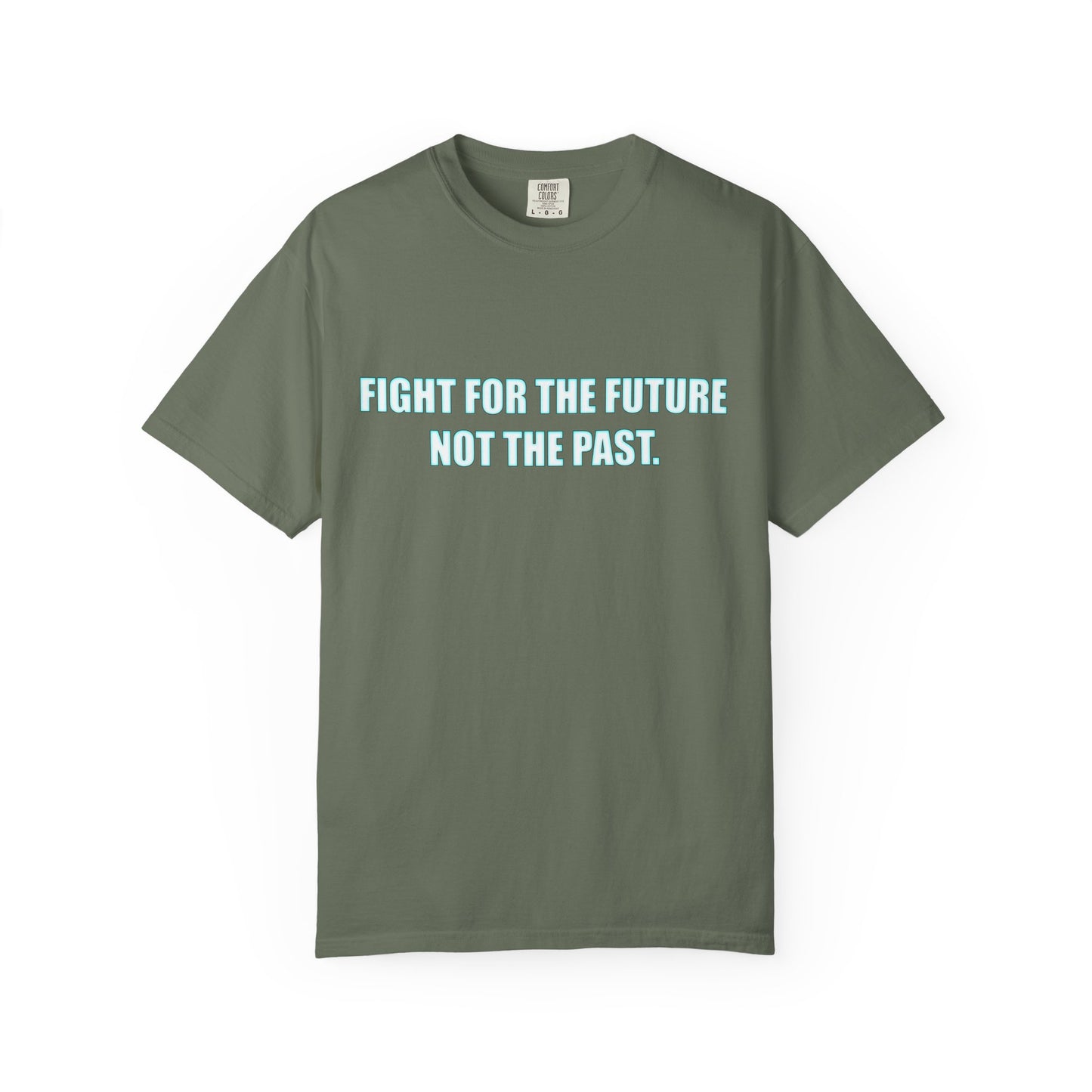 Fight for the Future T-Shirt — Environmental Urgency Slogan Tee