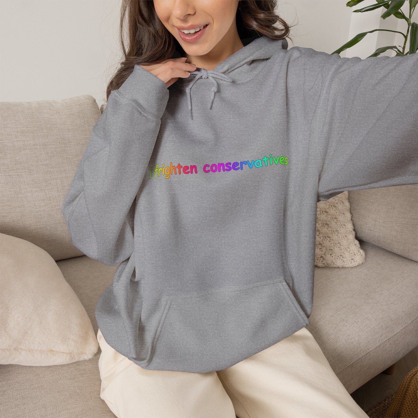 Hoodie — "I Frighten Conservatives" Rainbow Text Pullover
