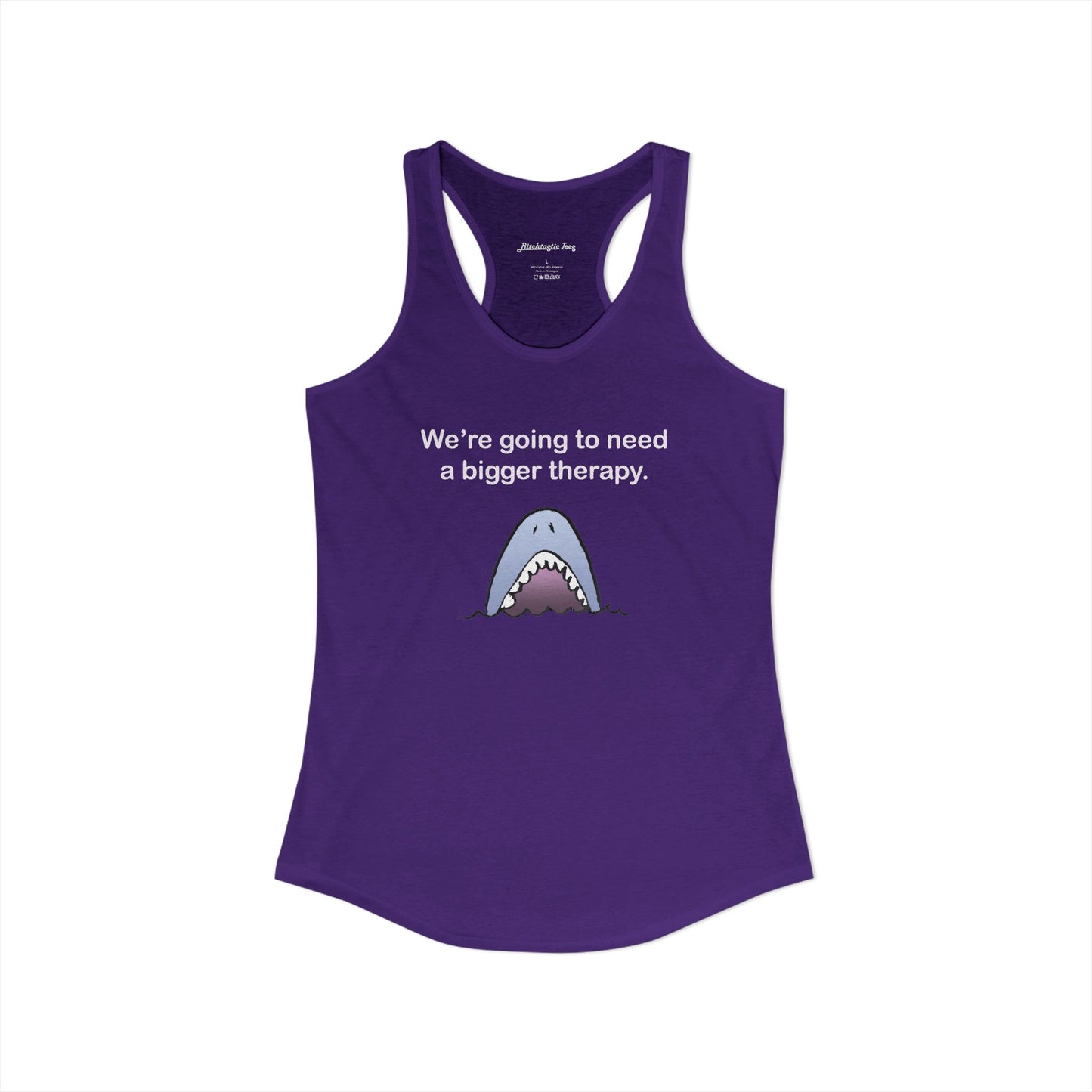 Women's Ideal Racerback Tank - "We're going to need a bigger therapy" Shark Tank Top - Dark