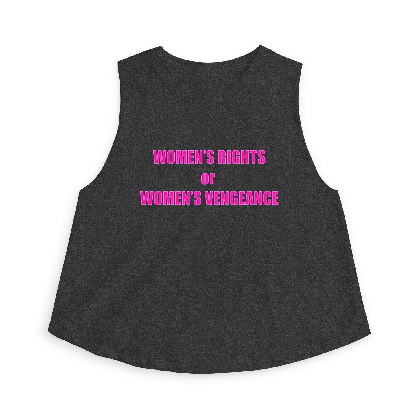 Women's Crop Top — "Women's Rights or Women's Vengeance" Feminist Statement Tank
