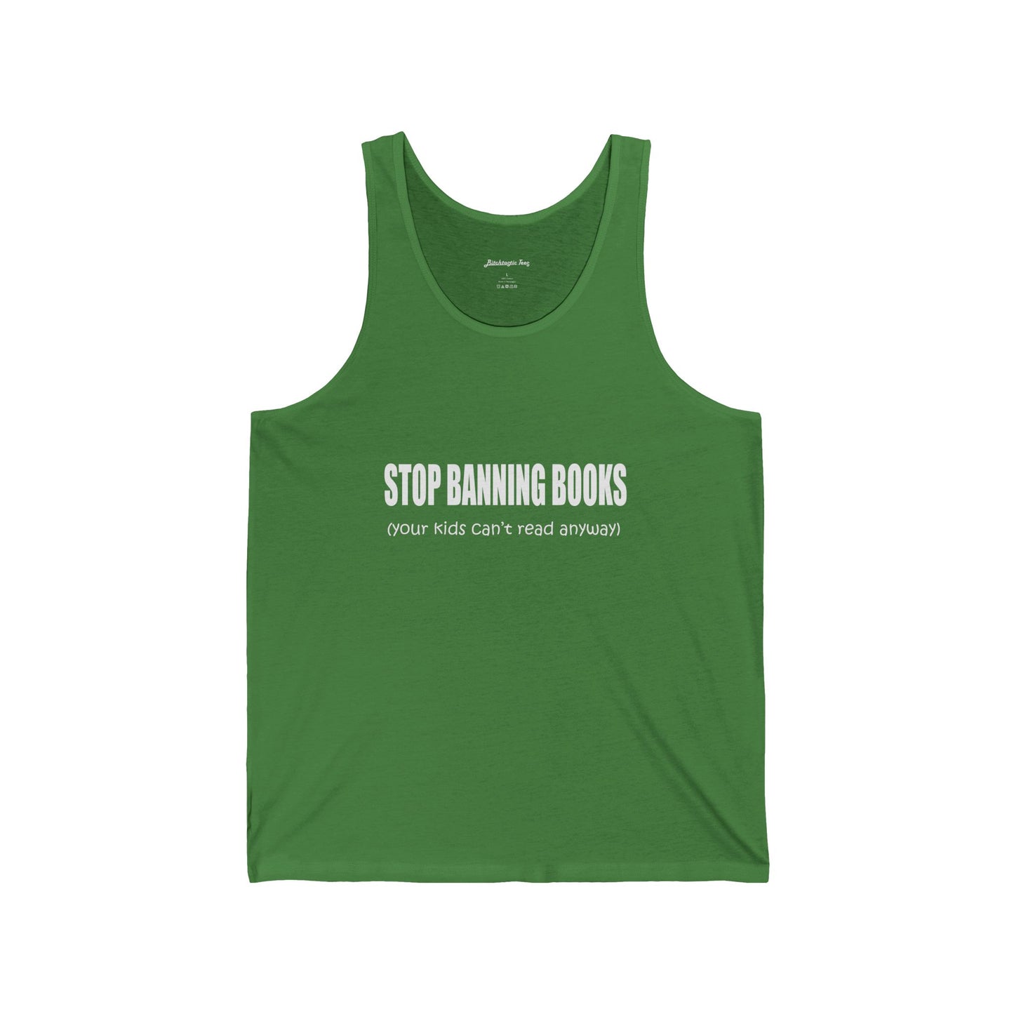 Stop Banning Books Tank Top — 'Your Kids Can't Read Anyway' Protest Tee