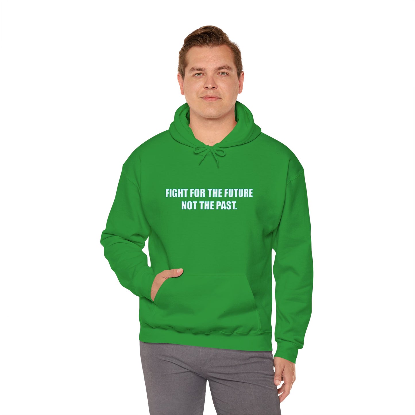 Hoodie - "Fight for the Future Not the Past" Inspirational Protest Hoodie