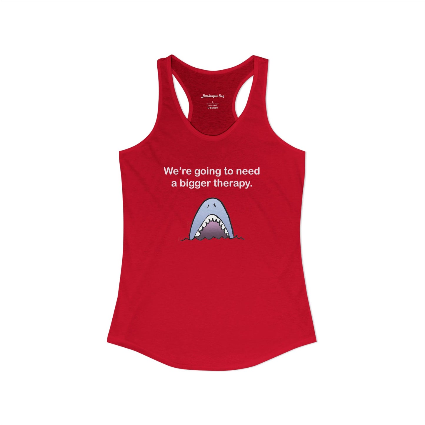 Women's Ideal Racerback Tank - "We're going to need a bigger therapy" Shark Tank Top - Dark