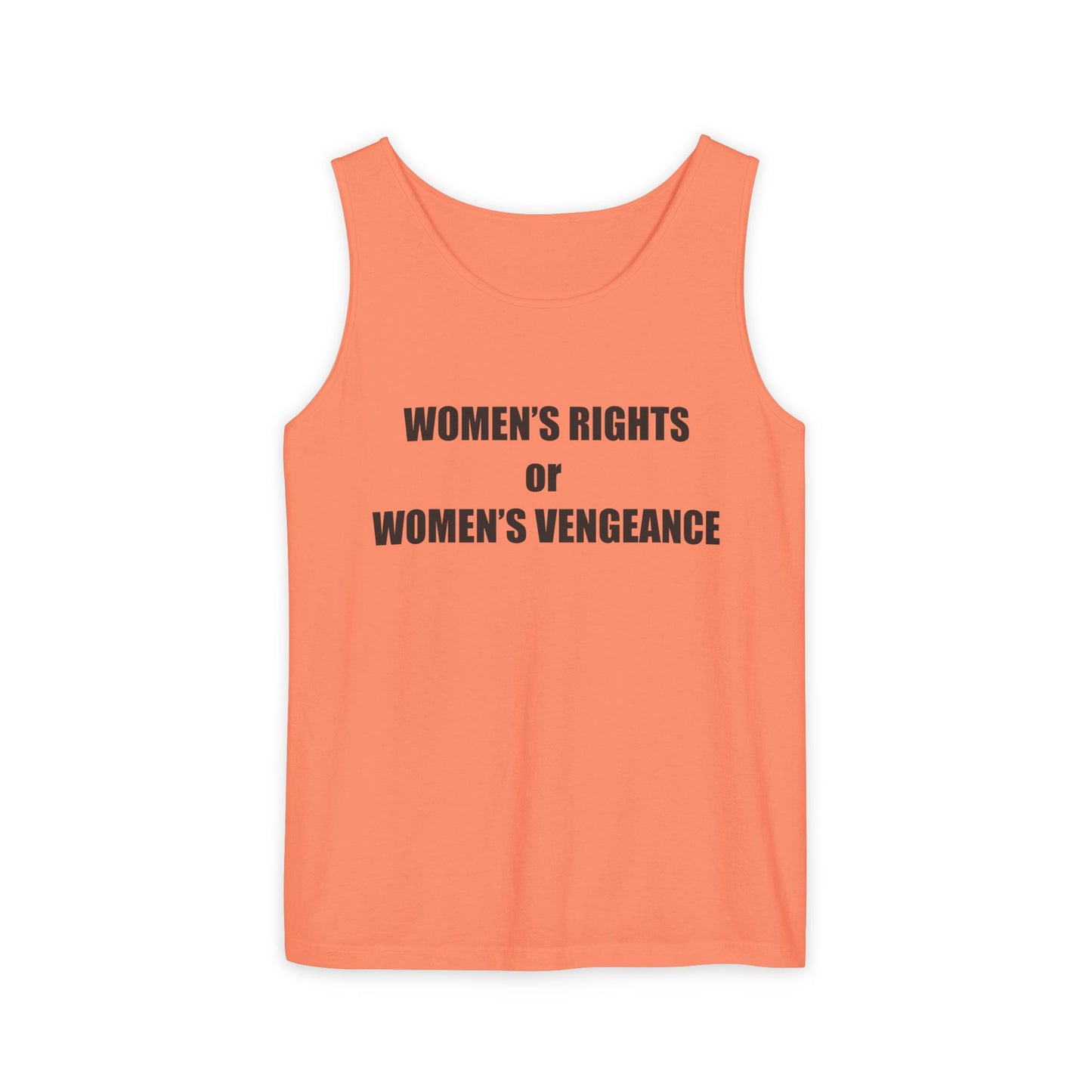 Women's Rights or Women's Vengeance Tank Top — Feminist Statement Tank