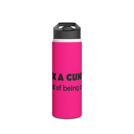 Bold Pink Stainless Steel Water Bottle —  'Lick a Cunt instead of being one' Sassy Insult Design