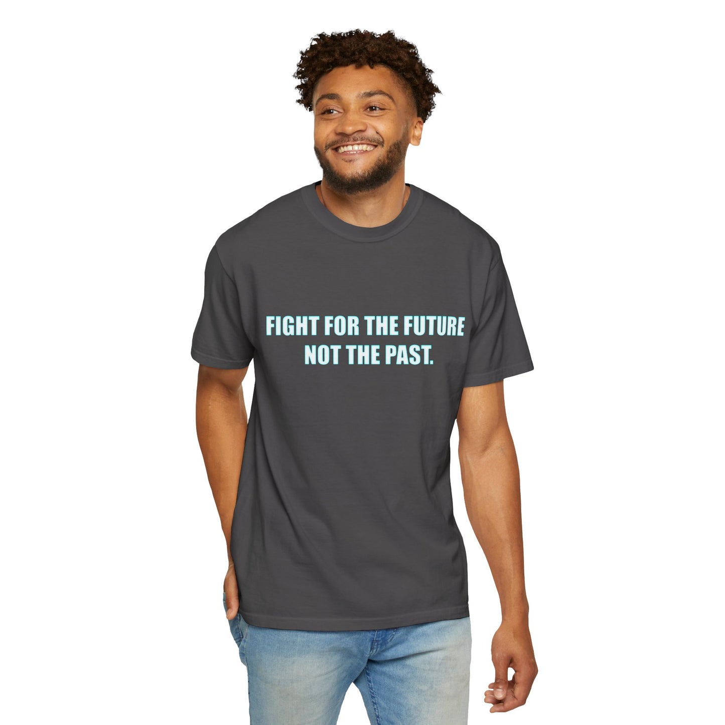 Fight for the Future T-Shirt — Environmental Urgency Slogan Tee