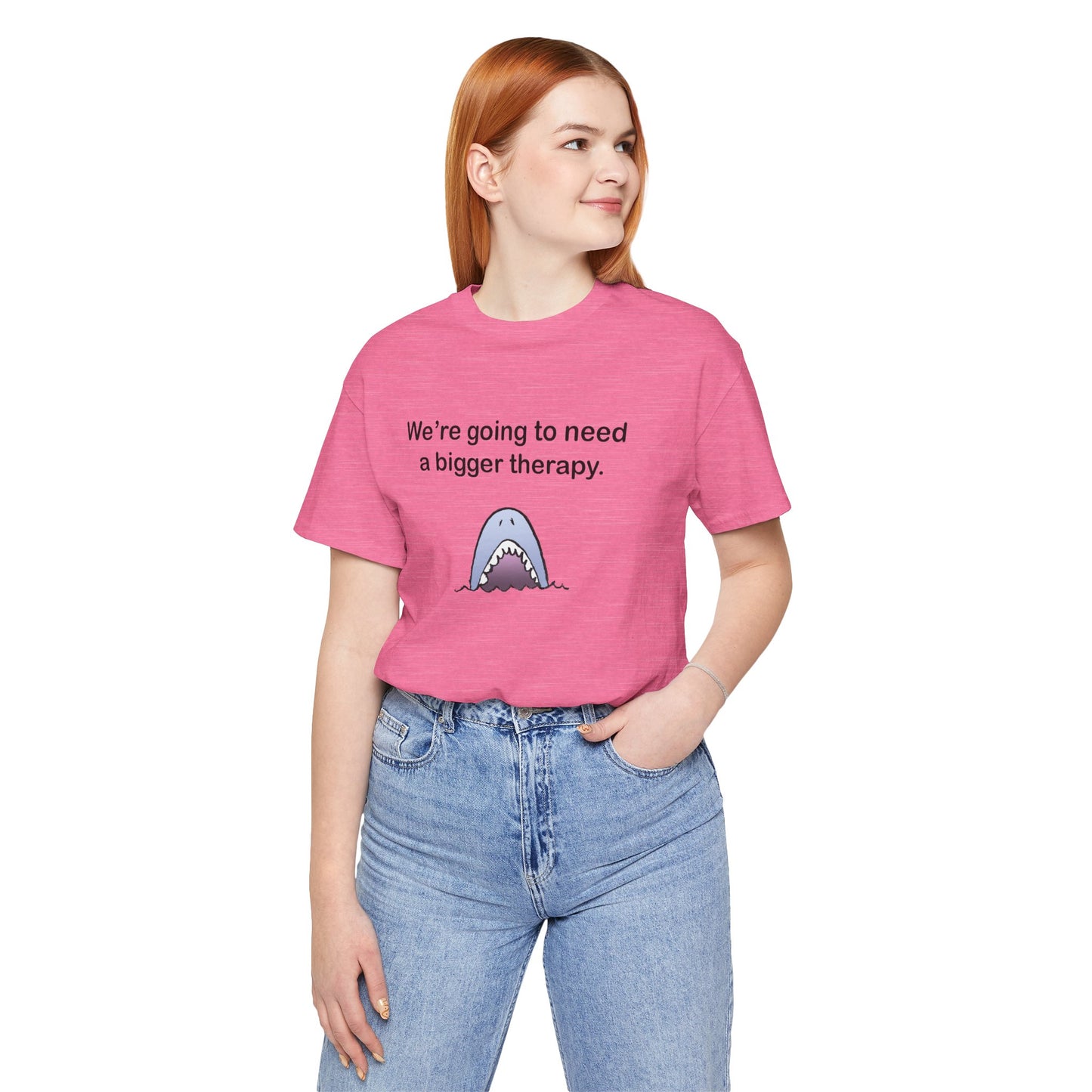 Funny Shark Tee — "We’re Going to Need a Bigger Therapy" Graphic T-Shirt