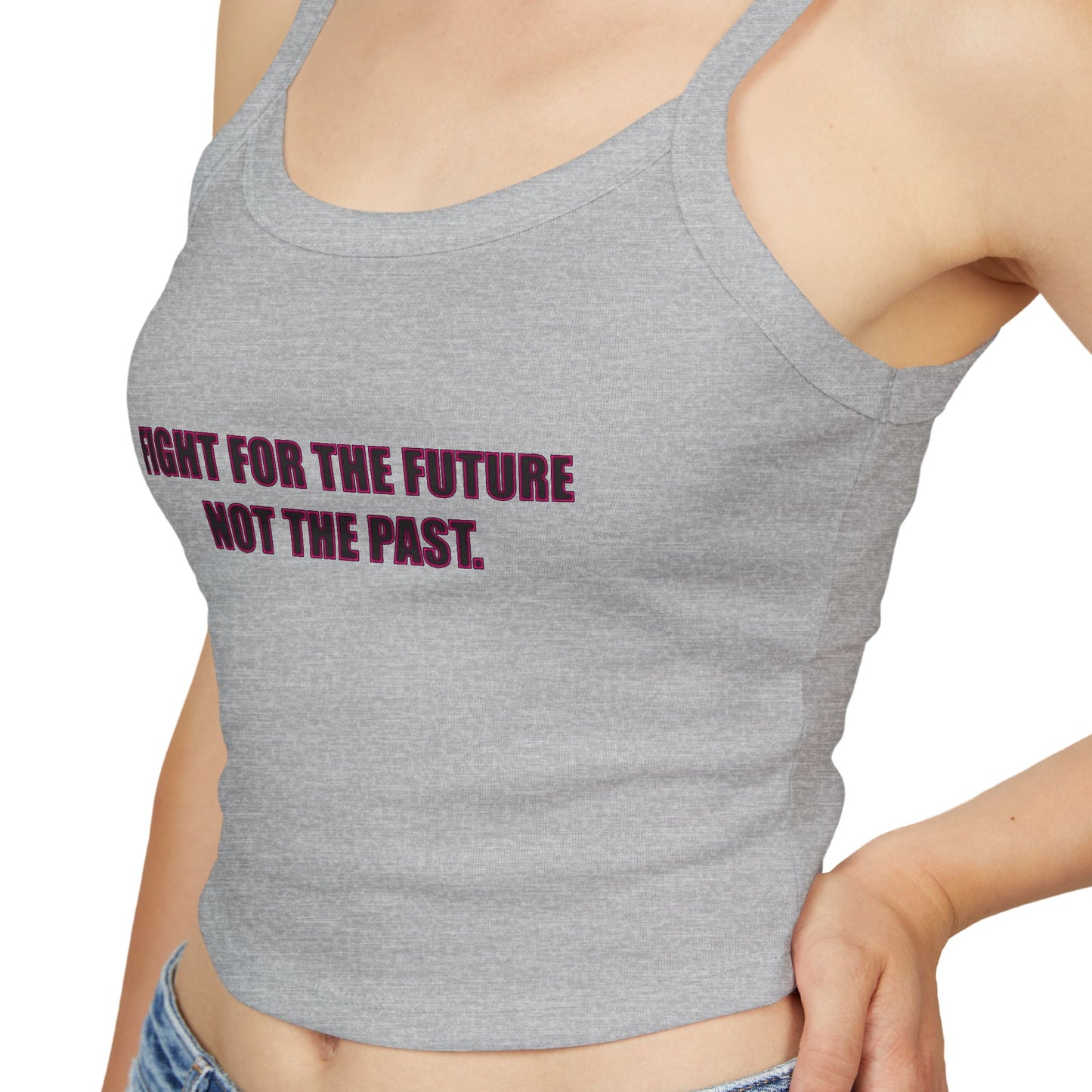 Spaghetti Tank – "Fight for the Future, Not the Past" Environmental Graphic Crop Top