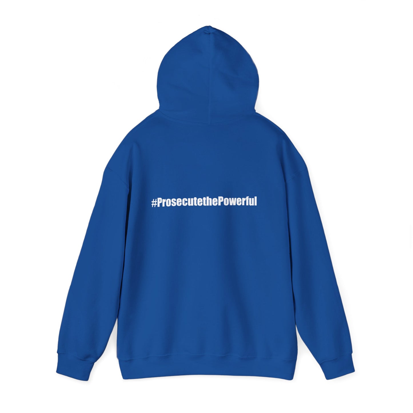 #OneJustice Hoodie — #ProsecutethePowerful Pullover