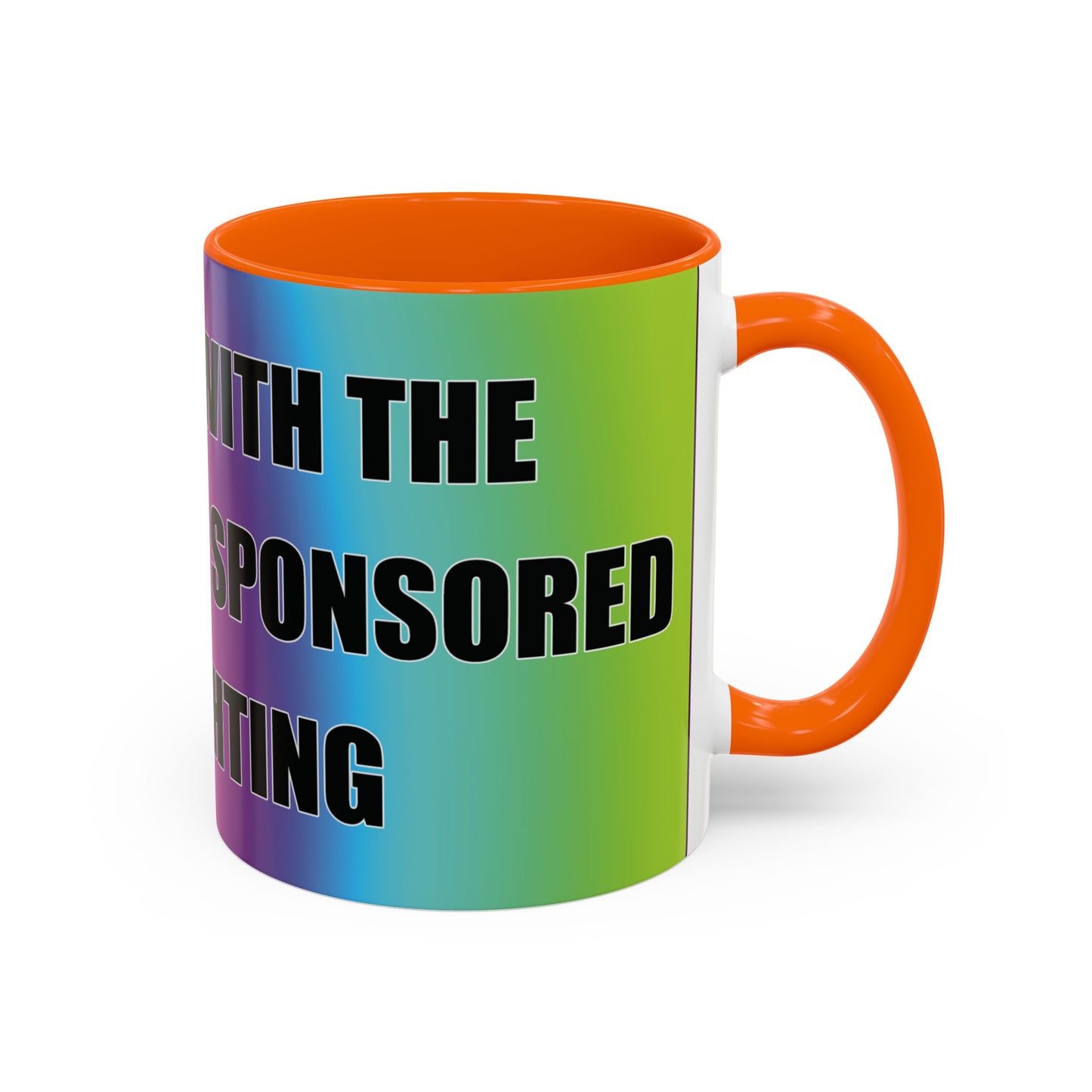 Coffee Mug — Bold Rainbow "F*** Off With The Government-Sponsored Gaslighting" Accent Mug