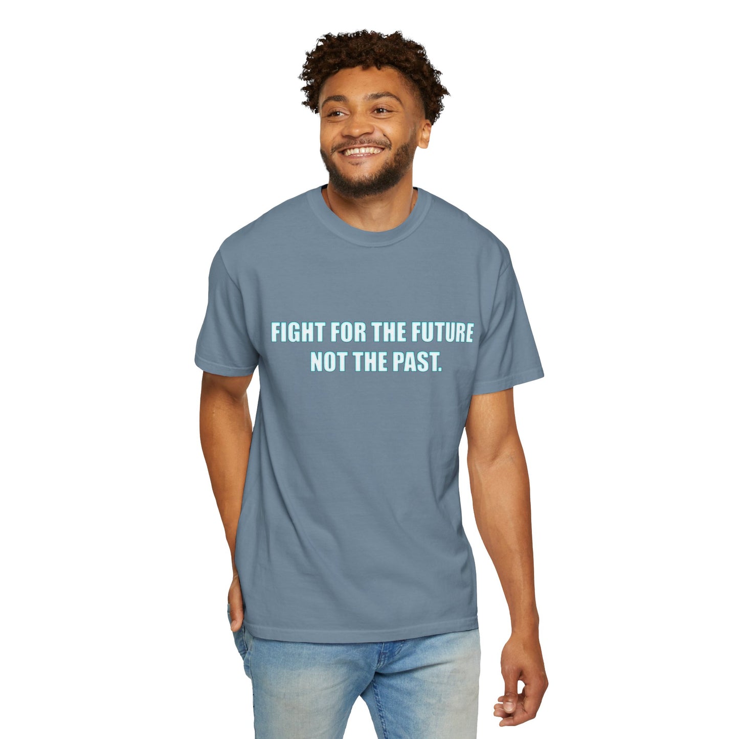 Fight for the Future T-Shirt — Environmental Urgency Slogan Tee