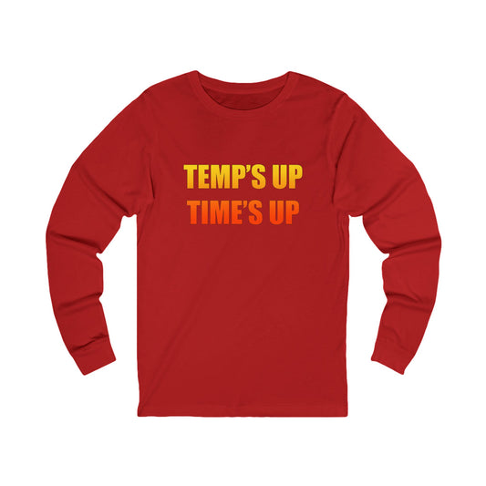 Long Sleeve Tee — Retro "Temp's Up Time's Up" Graphic