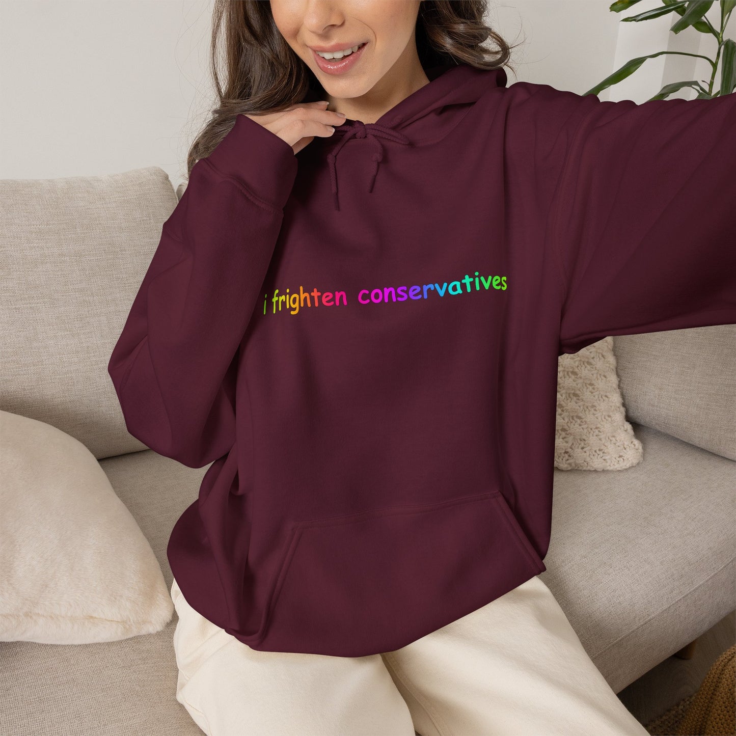 Hoodie — "I Frighten Conservatives" Rainbow Text Pullover