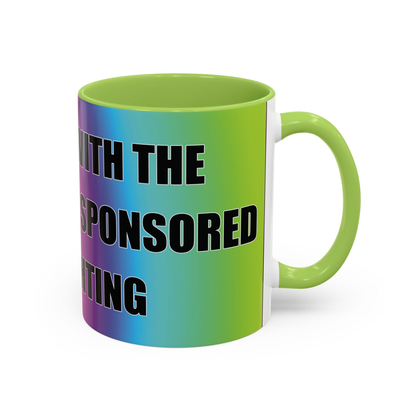 Coffee Mug — Bold Rainbow "F*** Off With The Government-Sponsored Gaslighting" Accent Mug